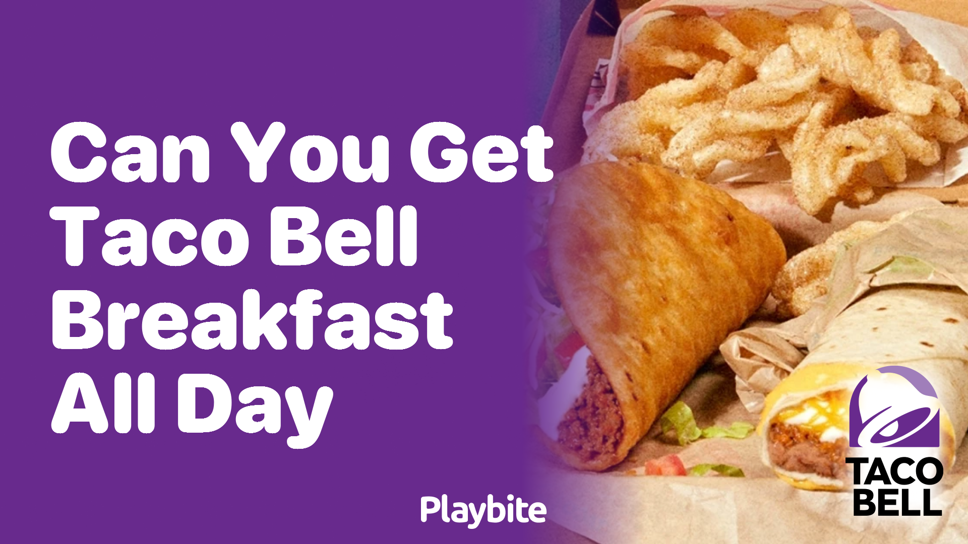 Can You Get Taco Bell Breakfast All Day?