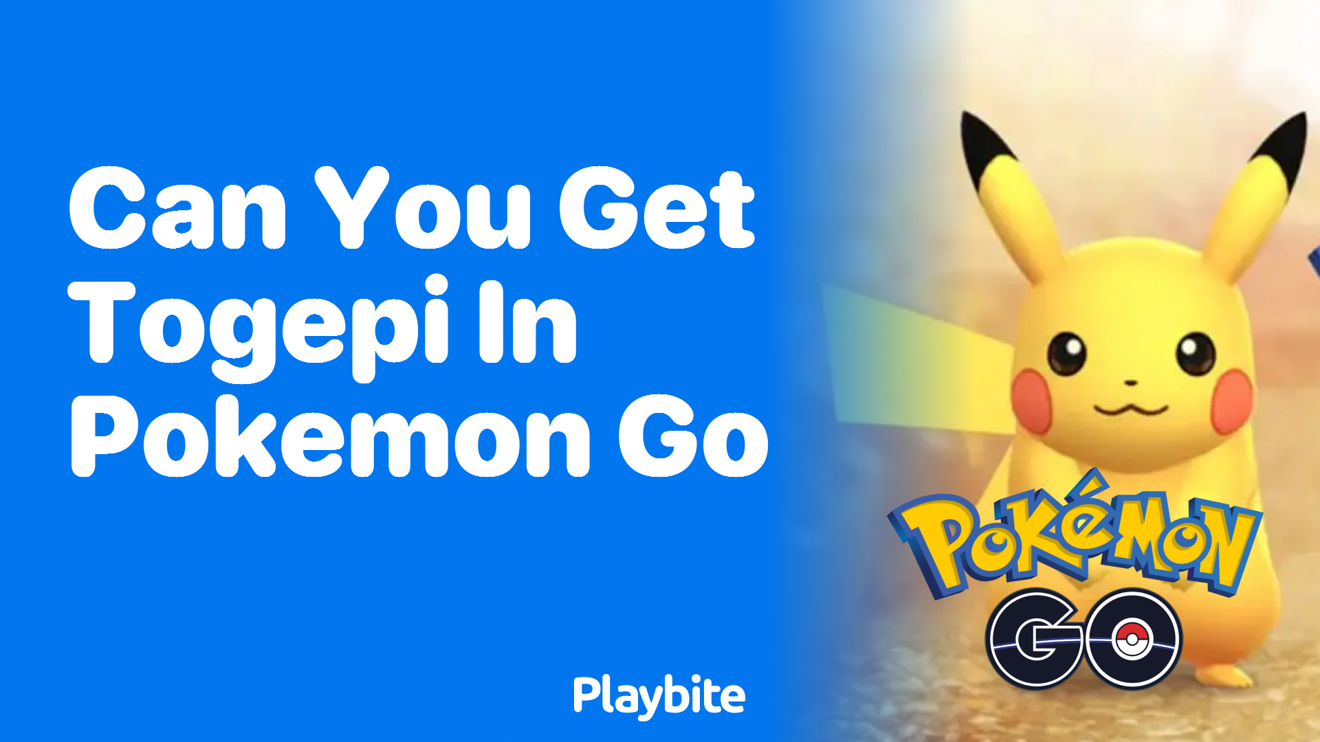 Can You Get Togepi in Pokemon GO?
