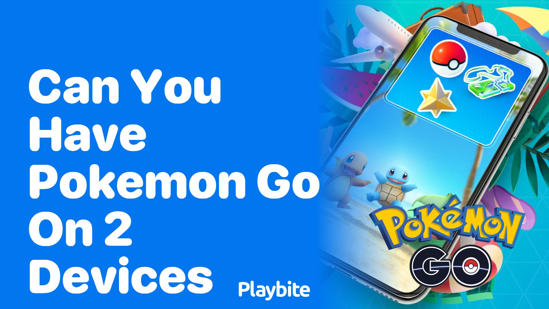 Can You Have Pokemon GO on Two Devices?
