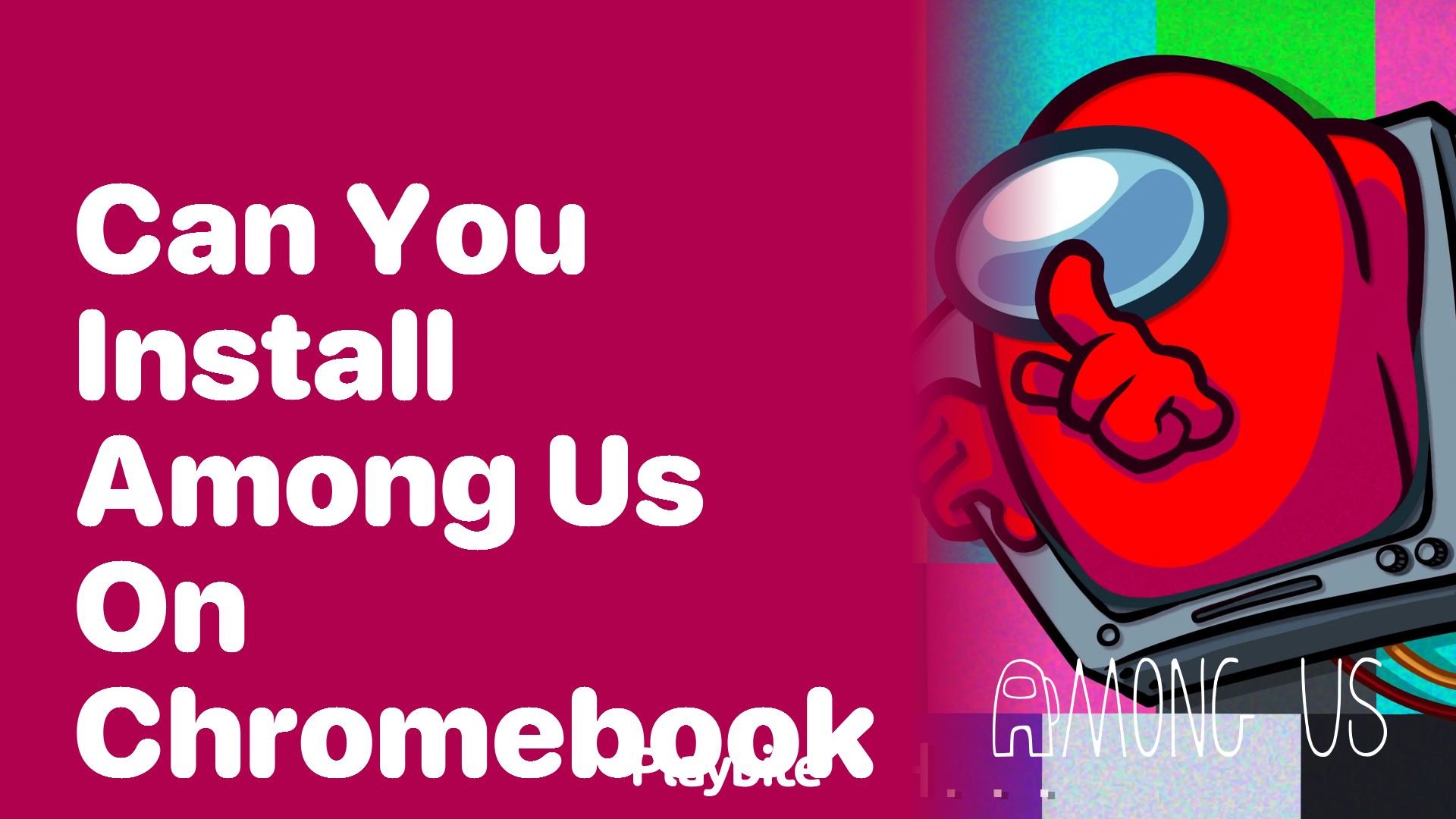 Can You Install Among Us on a Chromebook? Here’s What You Need to Know