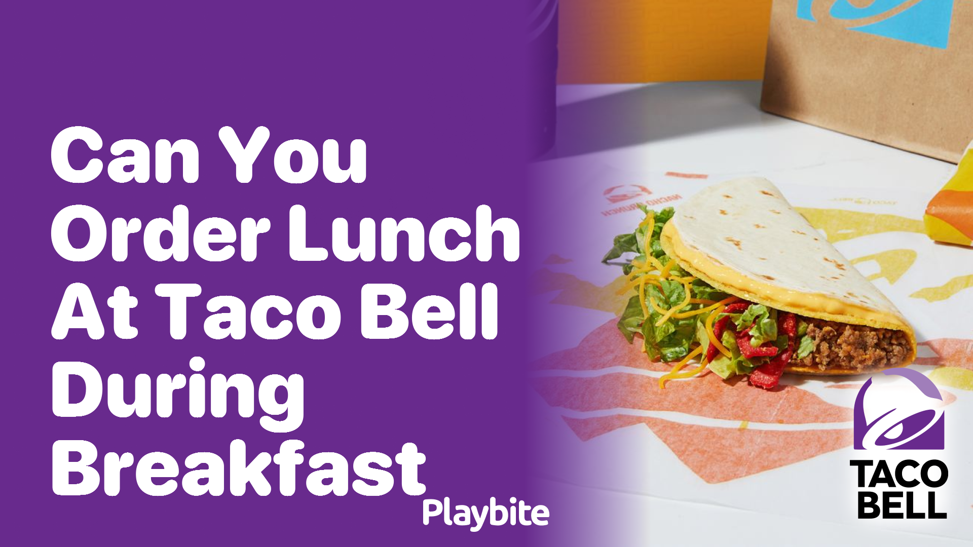Can You Order Lunch at Taco Bell During Breakfast Hours?