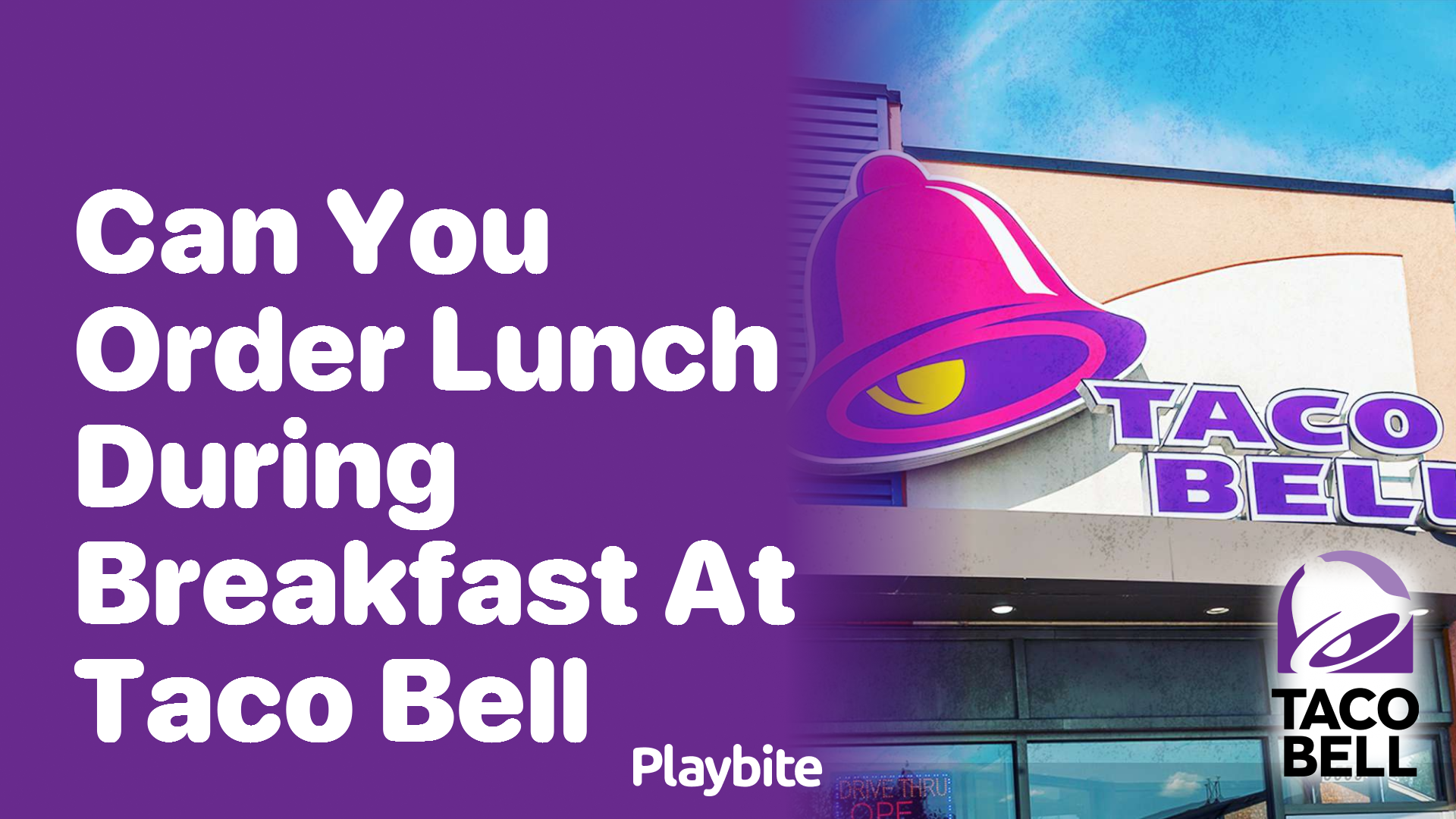 Can You Order Lunch During Breakfast at Taco Bell?