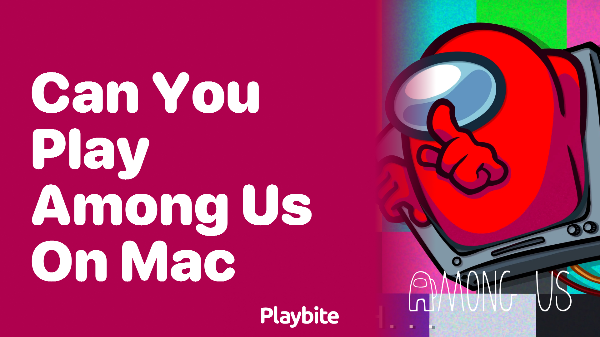 Can You Play Among Us on a Mac? Here’s What You Need to Know