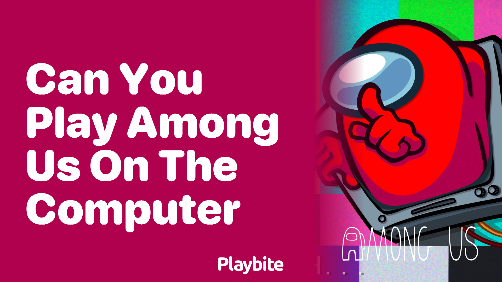 Can You Play Among Us on the Computer?