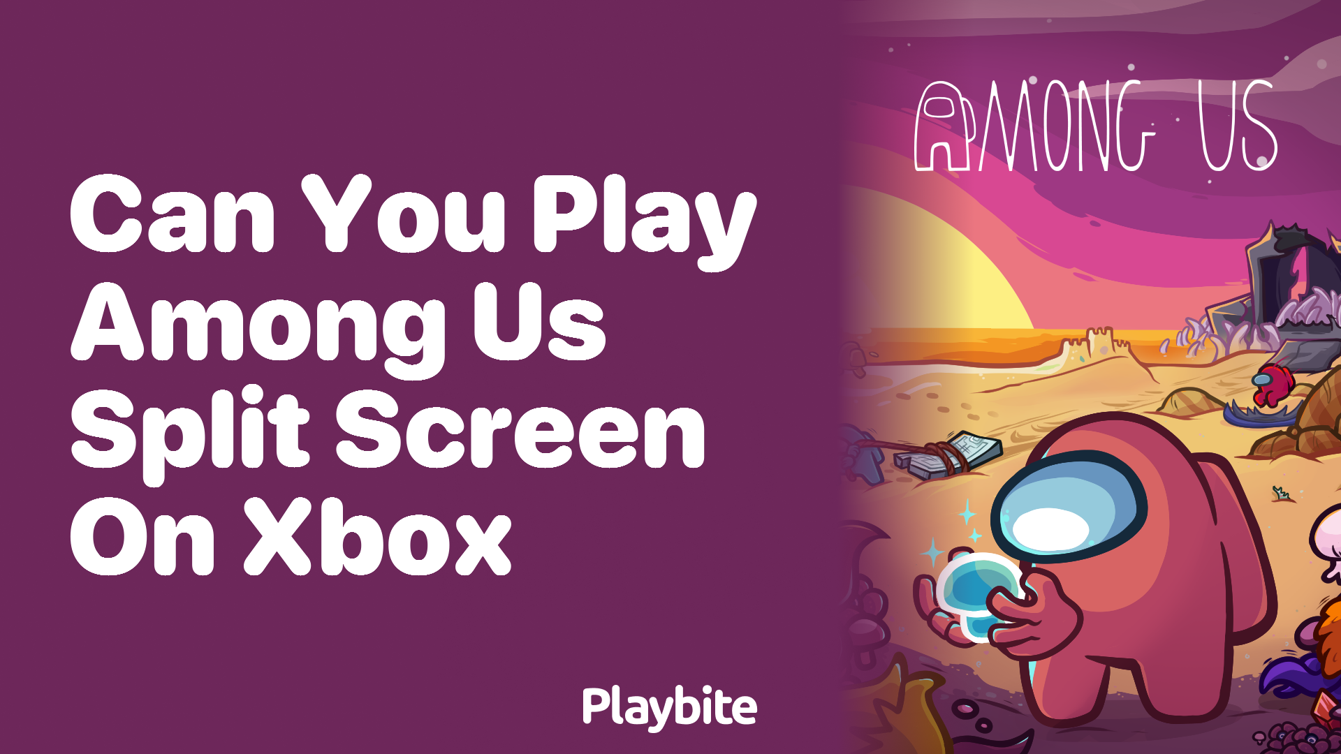 Can You Play Among Us with Split Screen on Xbox?