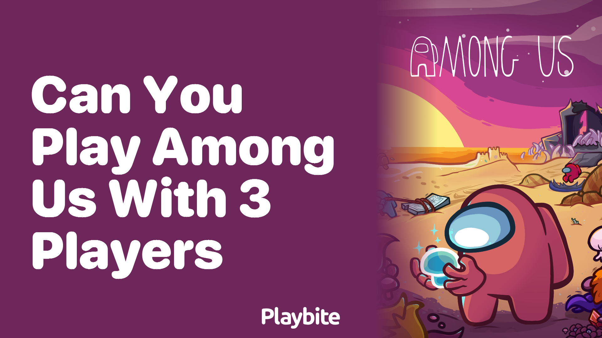 Can You Play Among Us with 3 Players? Here’s What You Need to Know
