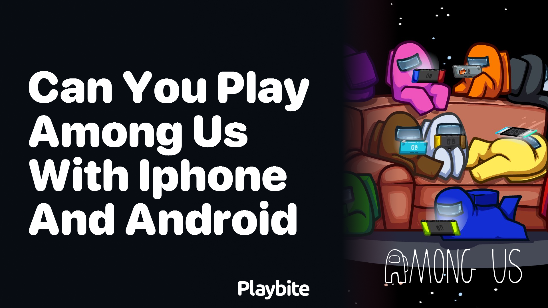 Can You Play Among Us with iPhone and Android Users Together?