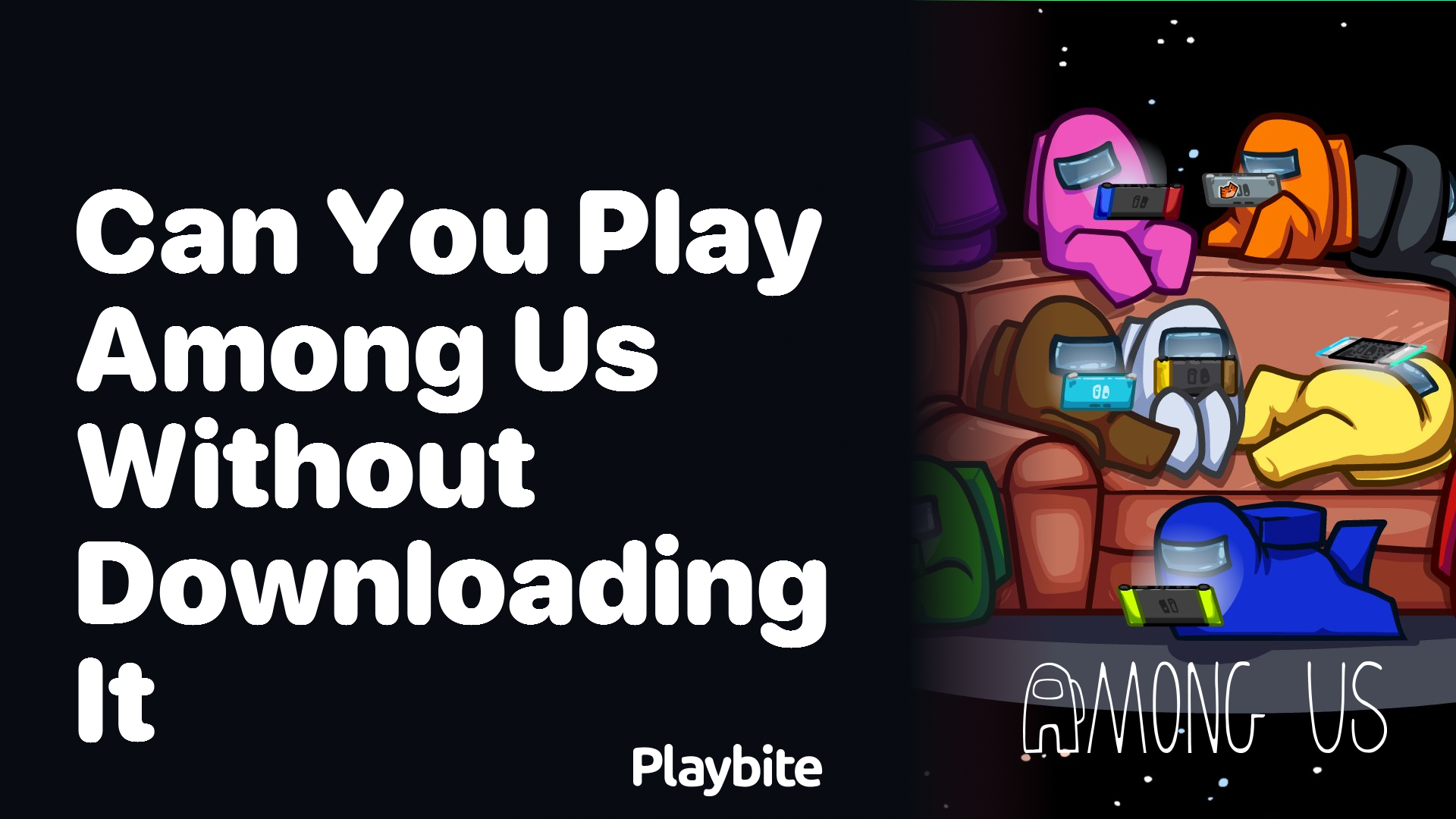 Can You Play Among Us Without Downloading It?