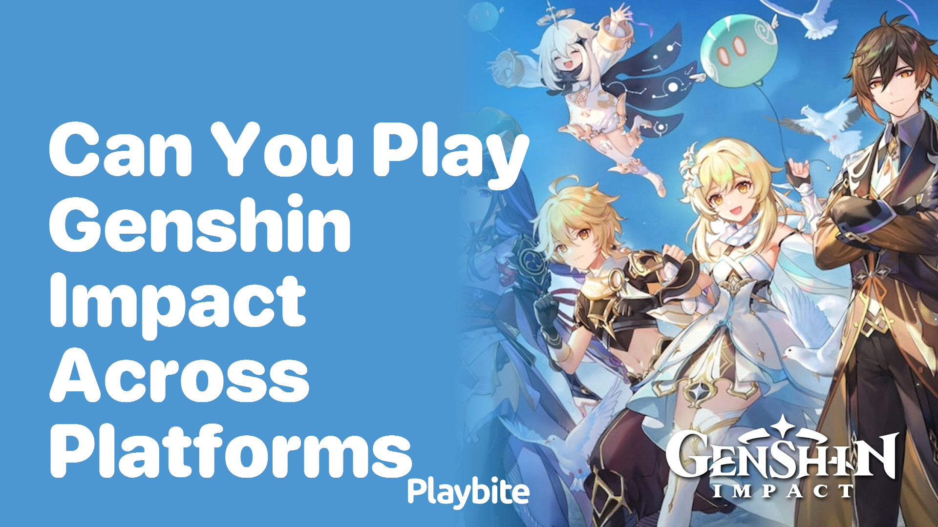 Can You Play Genshin Impact Across Platforms?