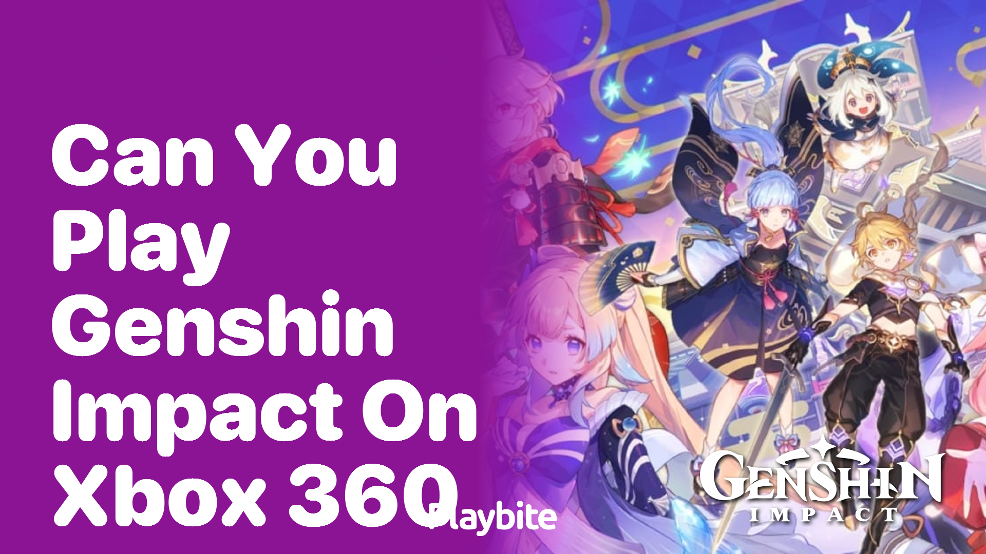 Can You Play Genshin Impact on Xbox 360?