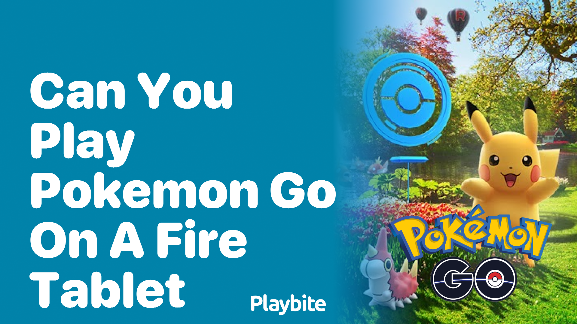 Can You Play Pokemon GO on a Fire Tablet?