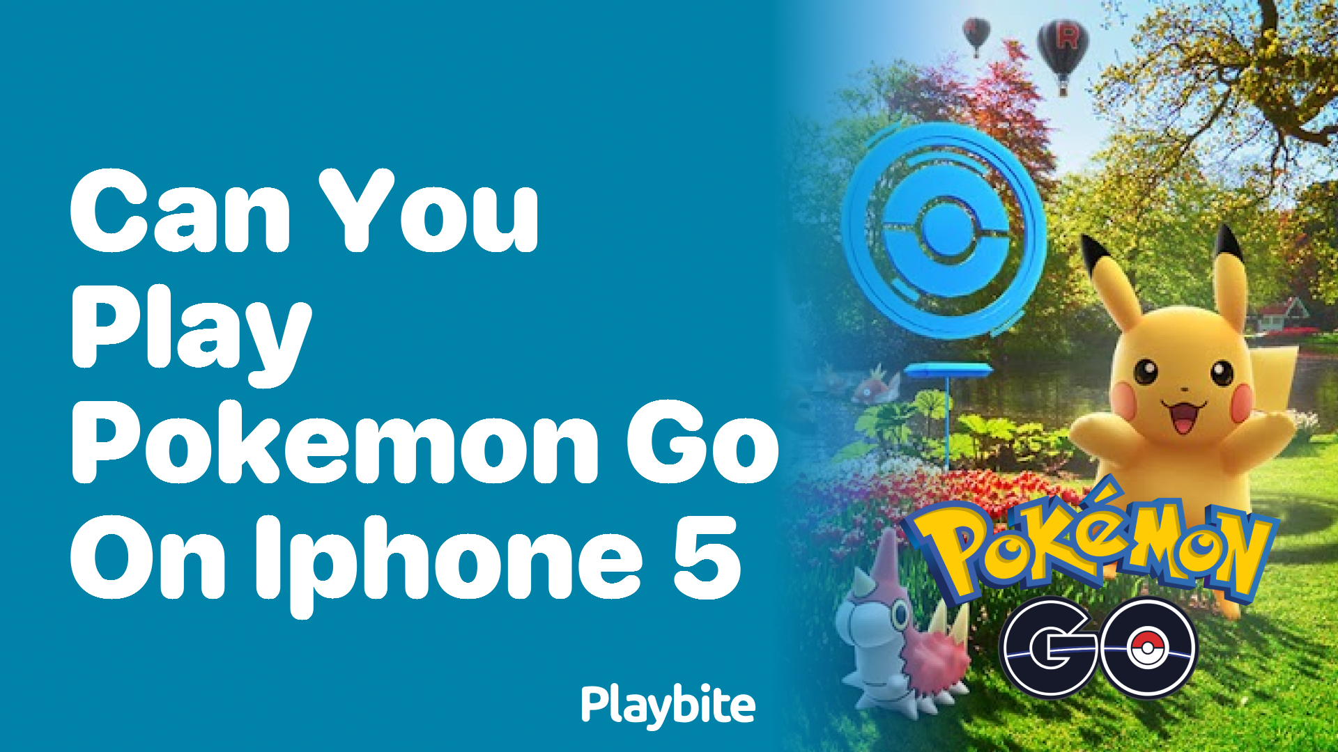 Can You Play Pokemon Go on iPhone 5? Let’s Find Out!