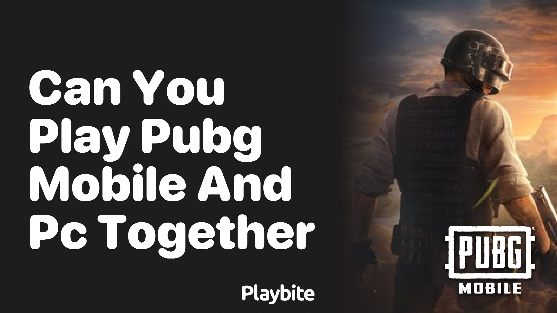 Can You Play PUBG Mobile and PC Together? Here&#8217;s What You Need to Know