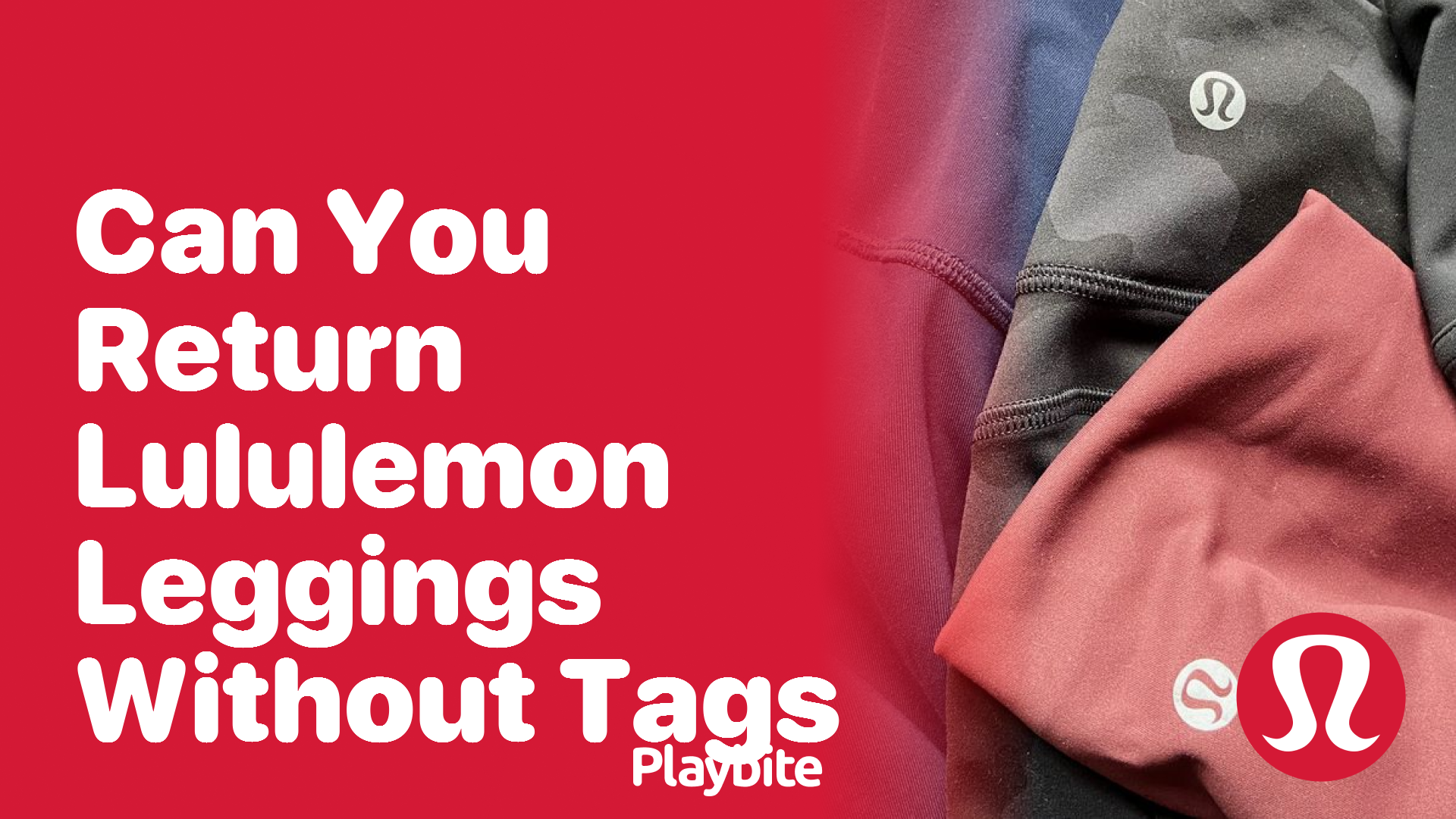 Can You Return Lululemon Leggings Without Tags? - Playbite
