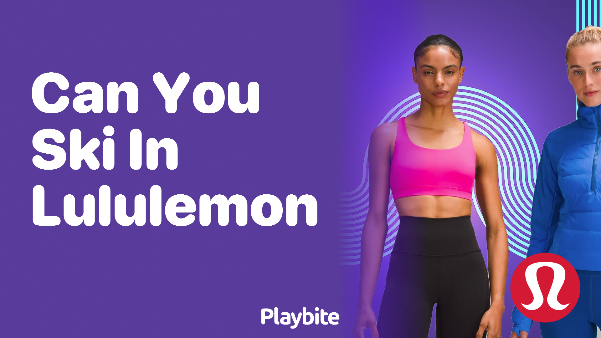 Can You Ski in Lululemon? Here’s What You Need to Know