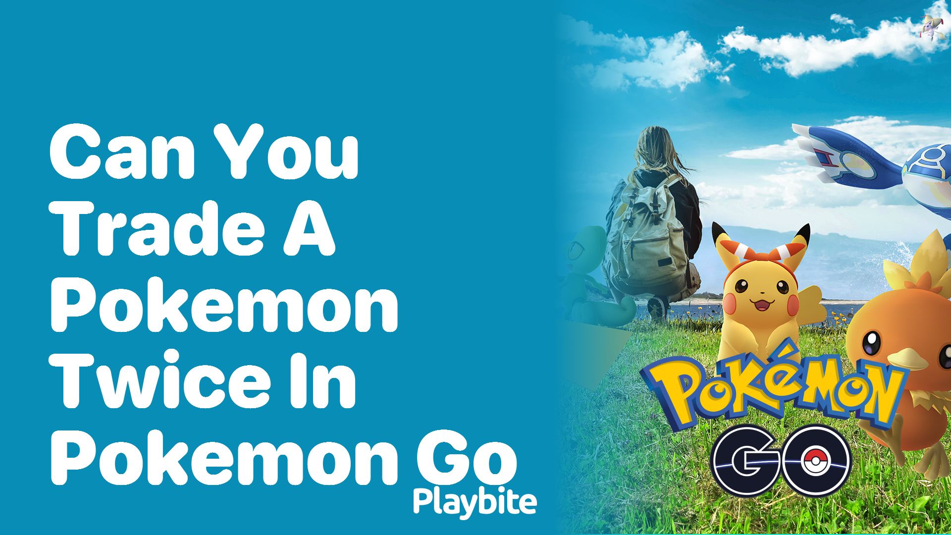 Can You Trade a Pokemon Twice in Pokemon GO?