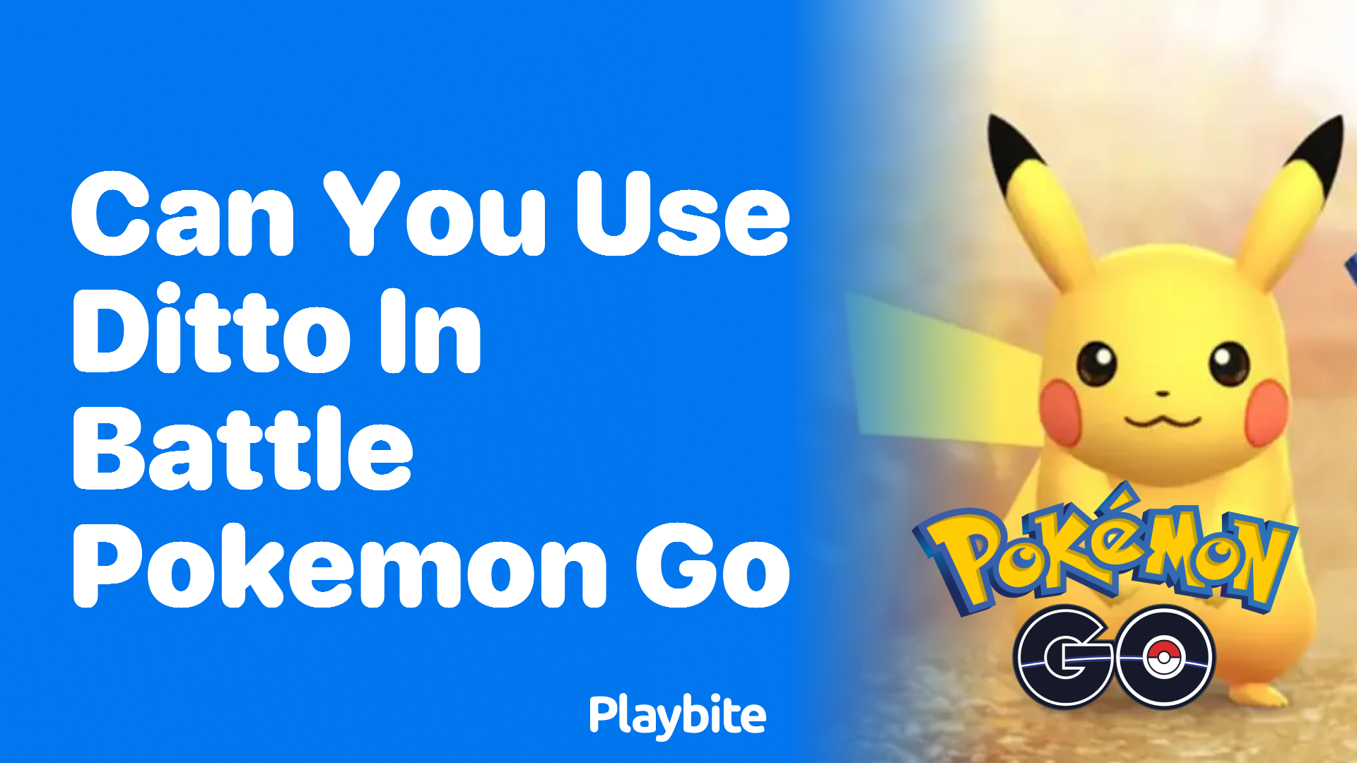 Can You Use Ditto in Battle in Pokemon GO?