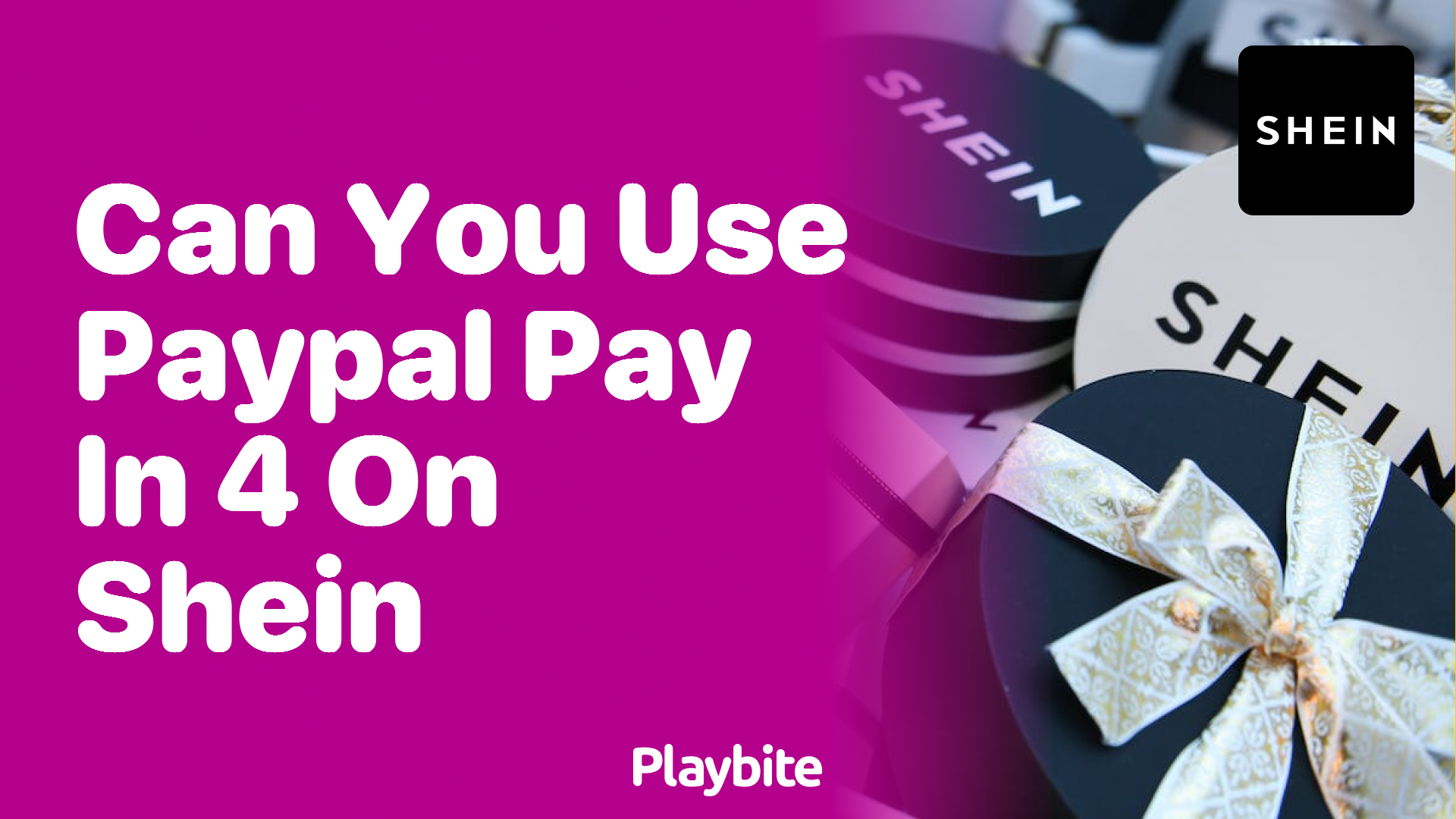 Can You Use PayPal Pay in 4 on SHEIN?