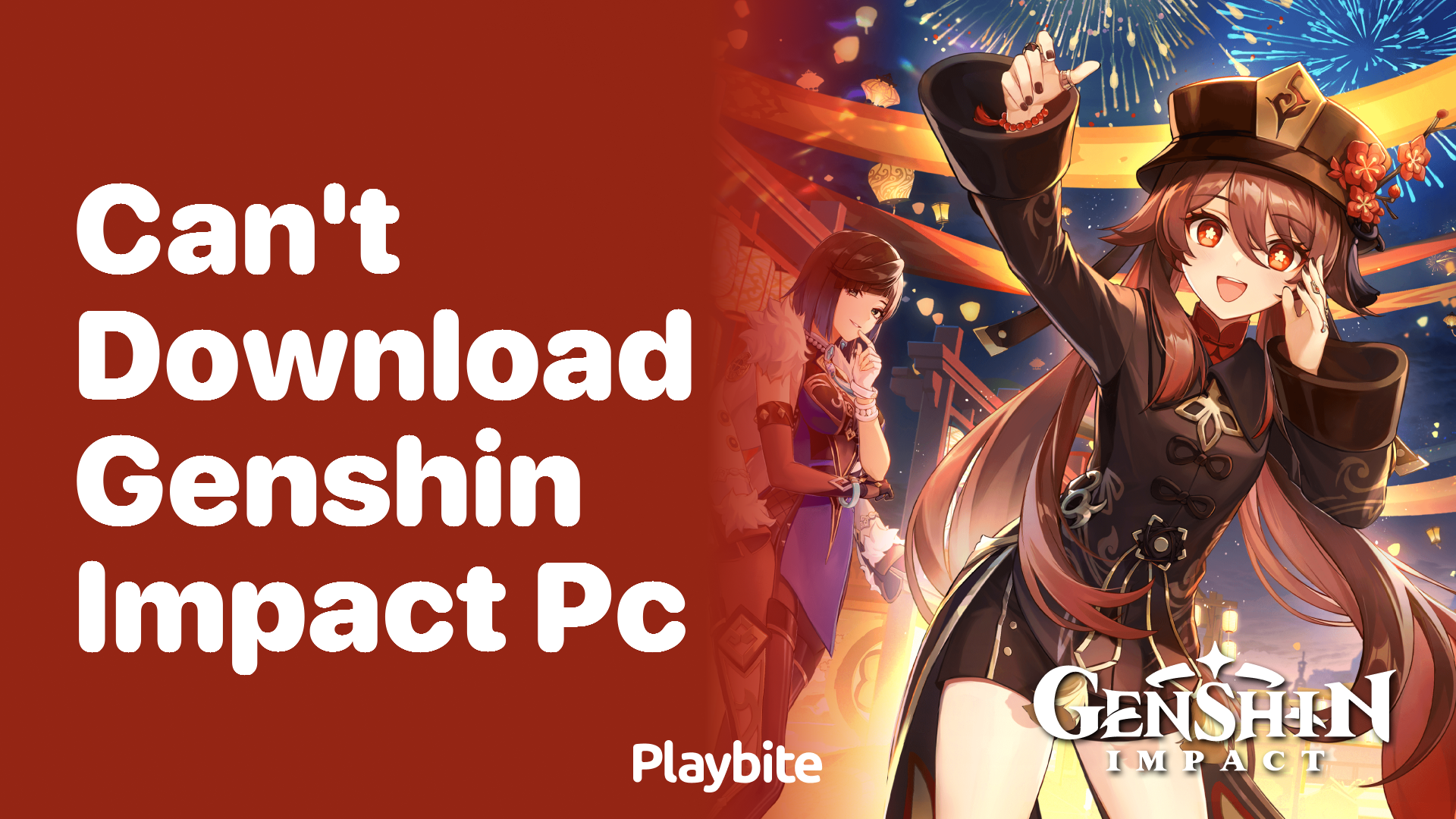 Can’t Download Genshin Impact on PC? Here’s What to Do!