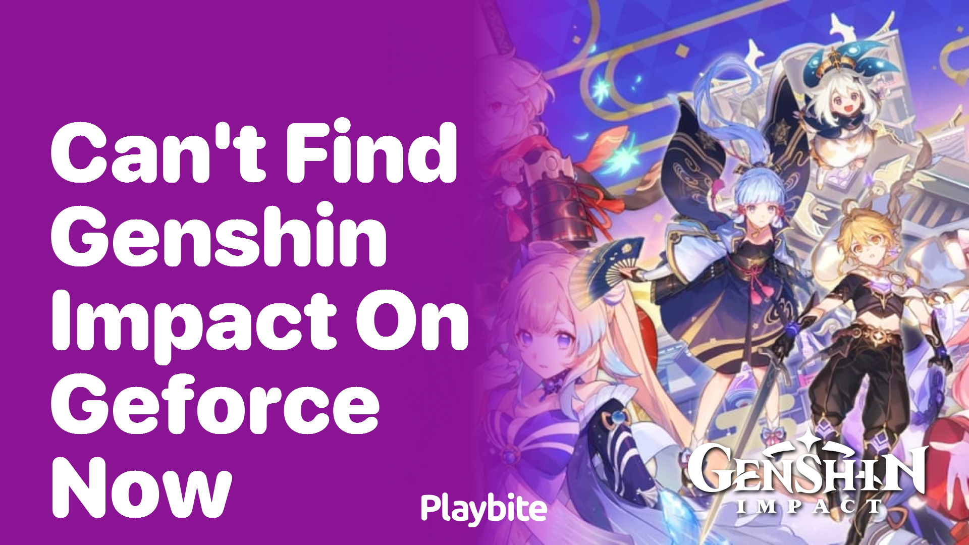 Can’t Find Genshin Impact on GeForce Now? Here’s Why!
