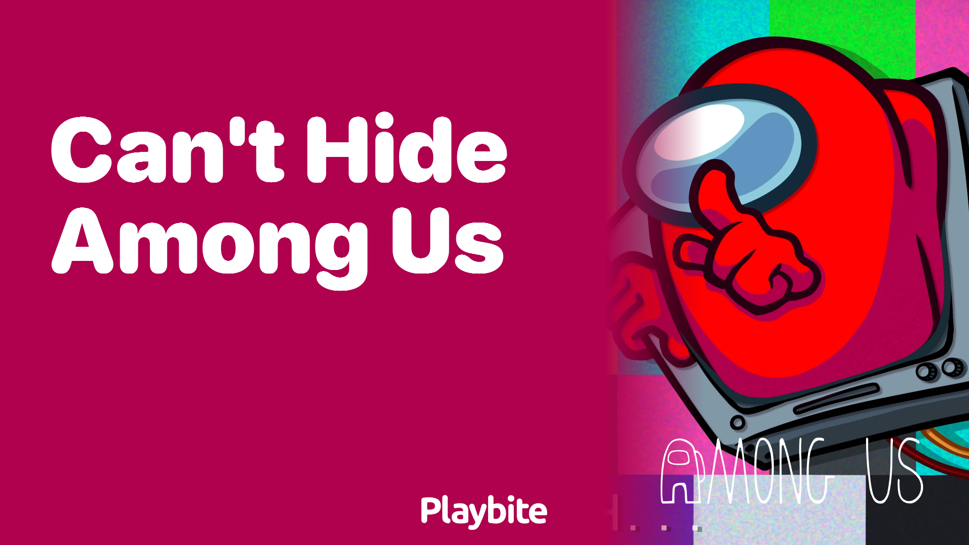Can’t Hide While Playing Among Us? Here’s What You Need to Know