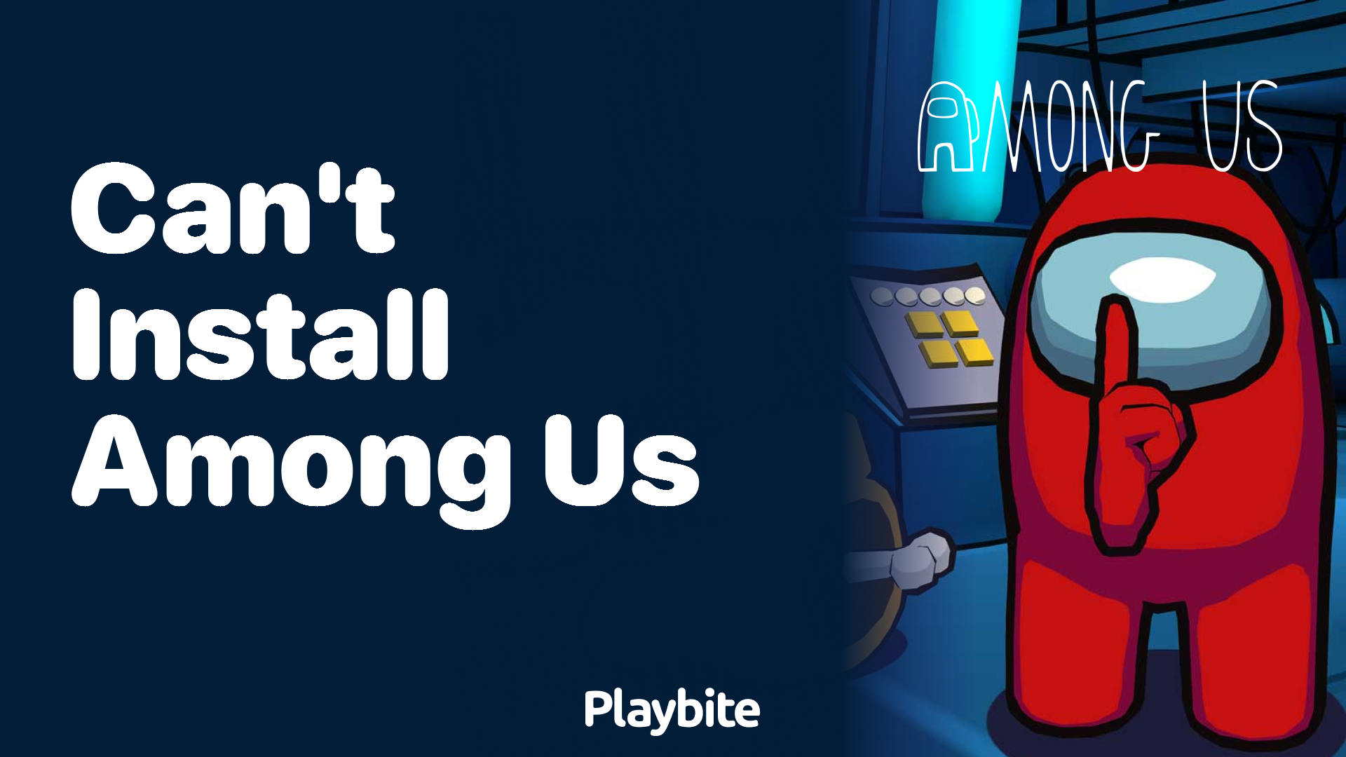 Can’t Install Among Us? Here’s What You Need to Know!