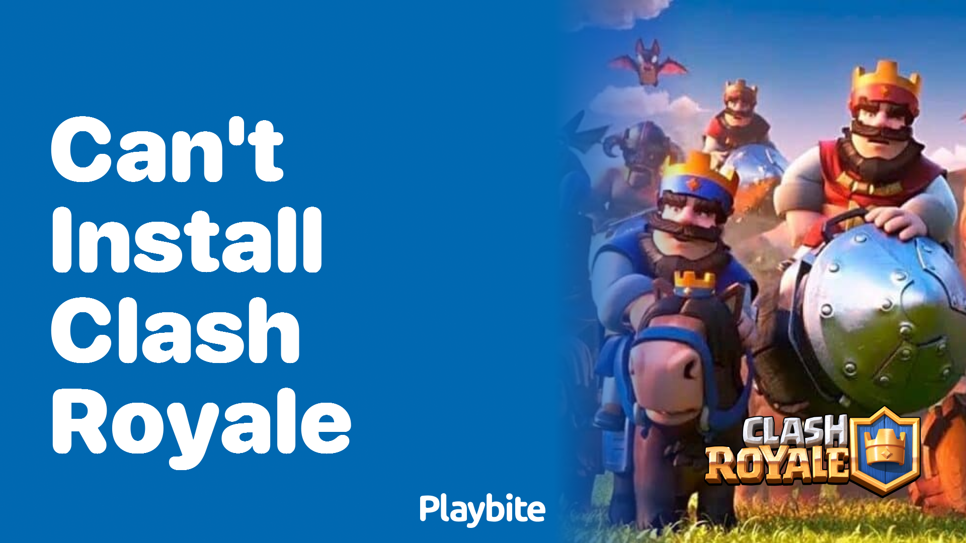 Can’t Install Clash Royale? Here’s What You Need to Know