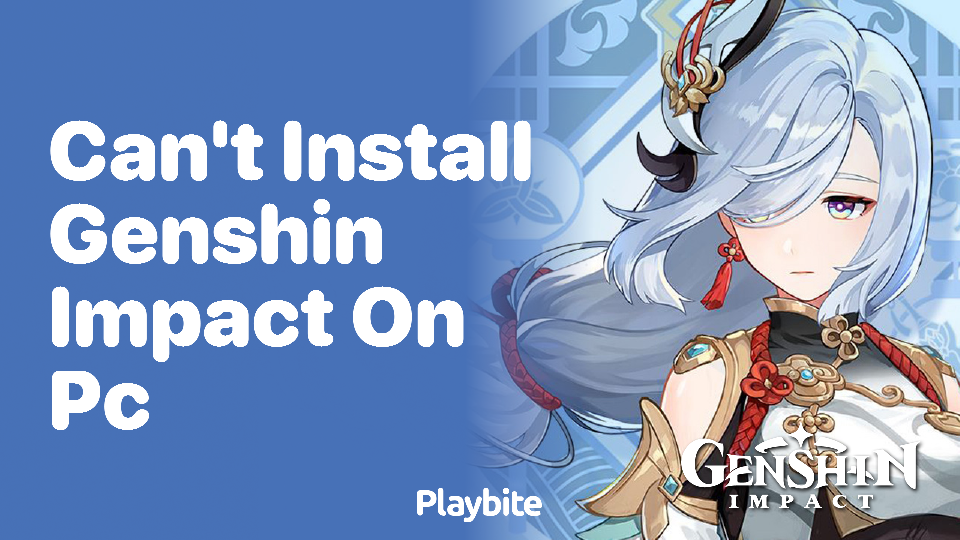 Can’t Install Genshin Impact on PC? Here’s What You Need to Know