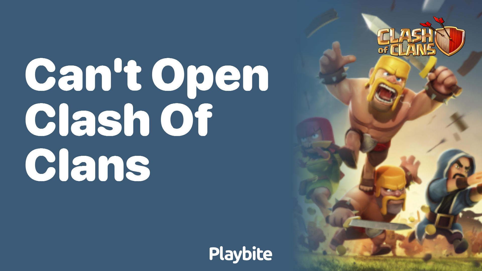 Can’t Open Clash of Clans? Here’s What to Do!