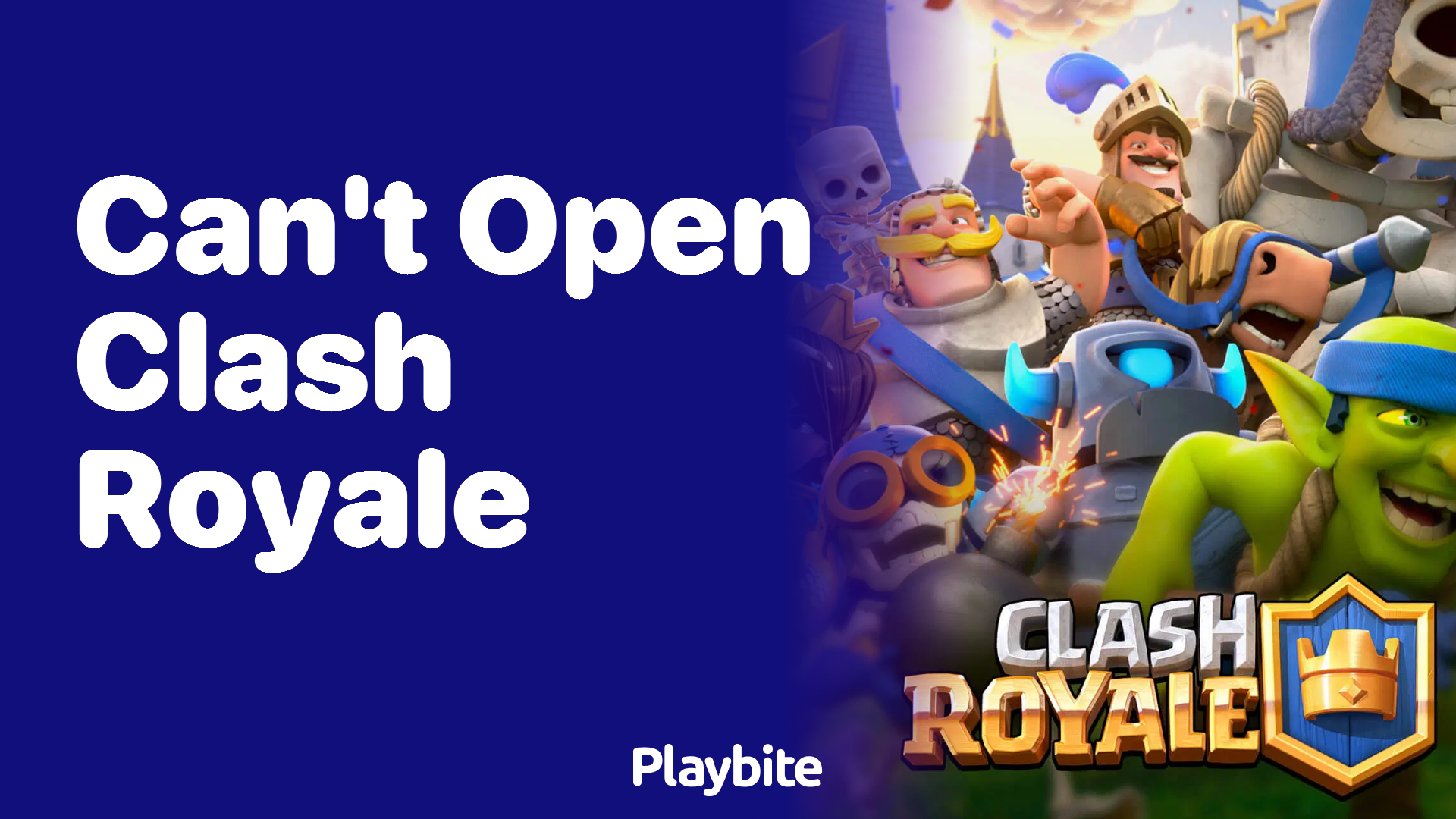 Can’t Open Clash Royale? Here’s What You Need to Know