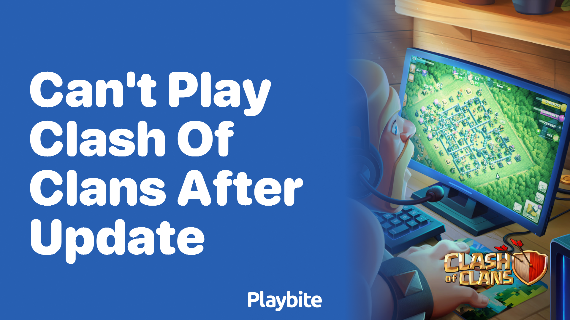 Can’t Play Clash of Clans After Update? Here’s What You Need to Know