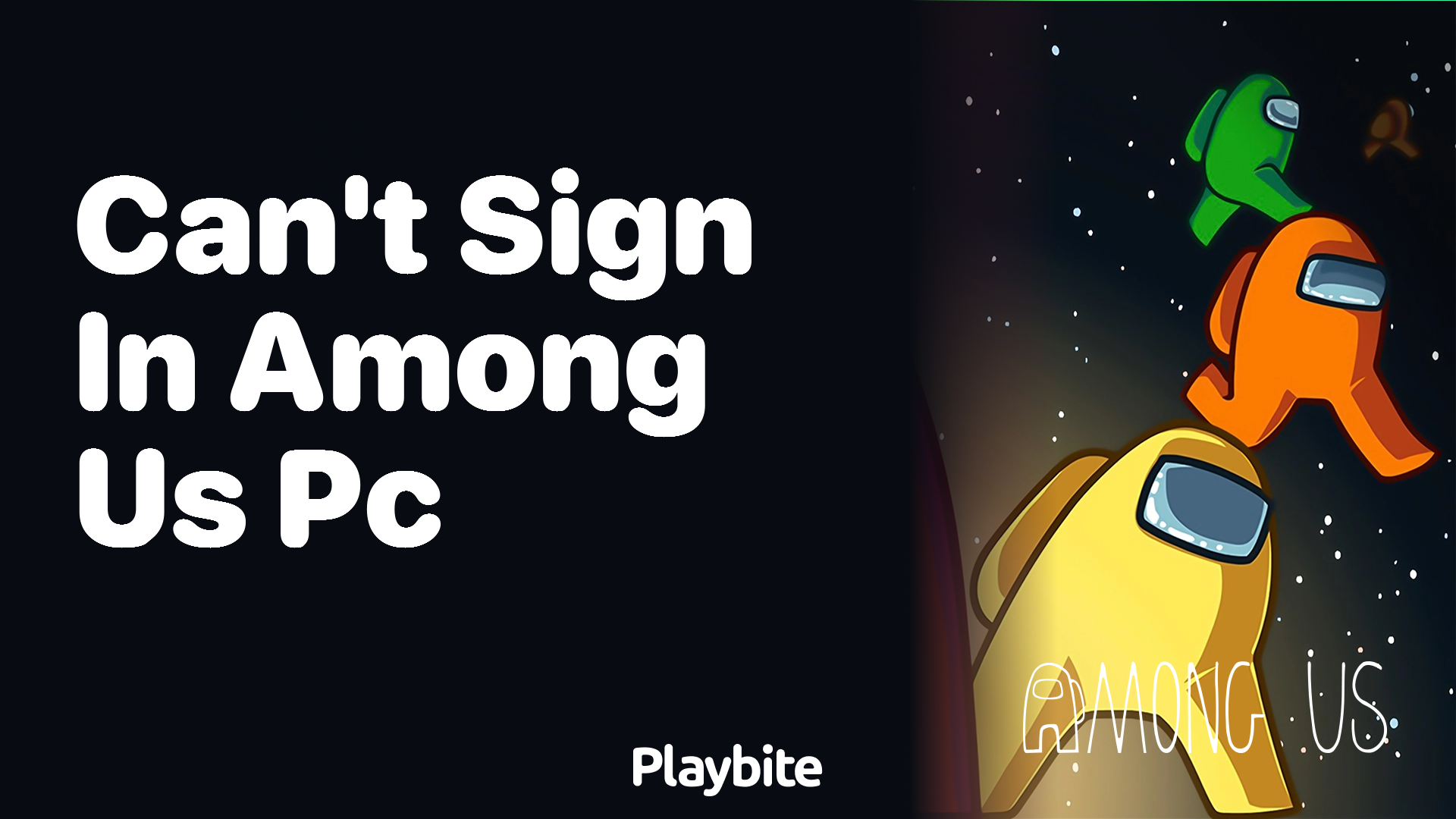 Can’t Sign In to Among Us on PC? Here’s What You Need to Know