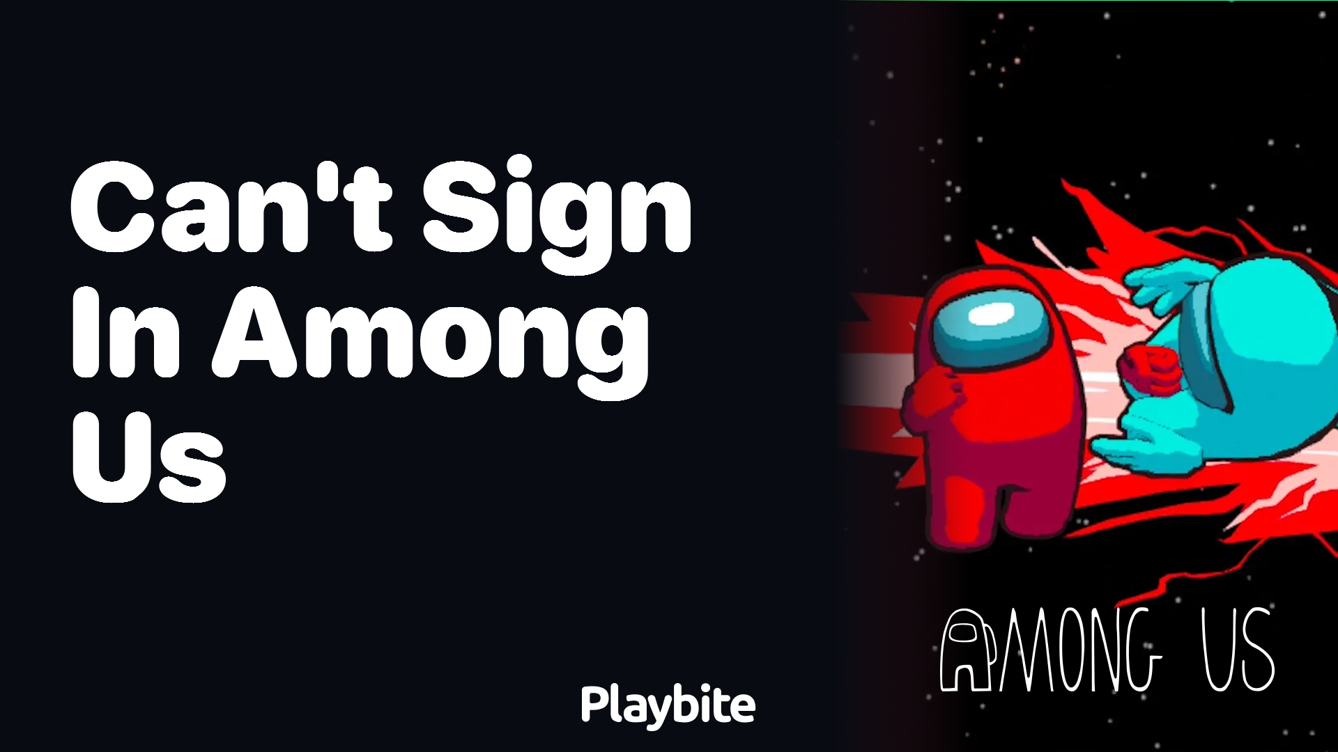 Can&#8217;t Sign In to Among Us? Here&#8217;s What to Do