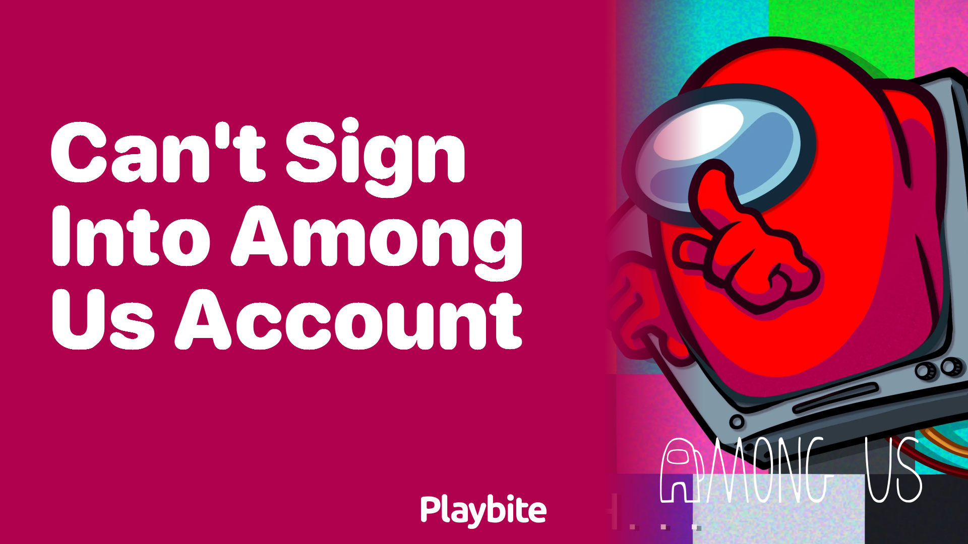 Can&#8217;t Sign Into Your Among Us Account? Here&#8217;s What to Do