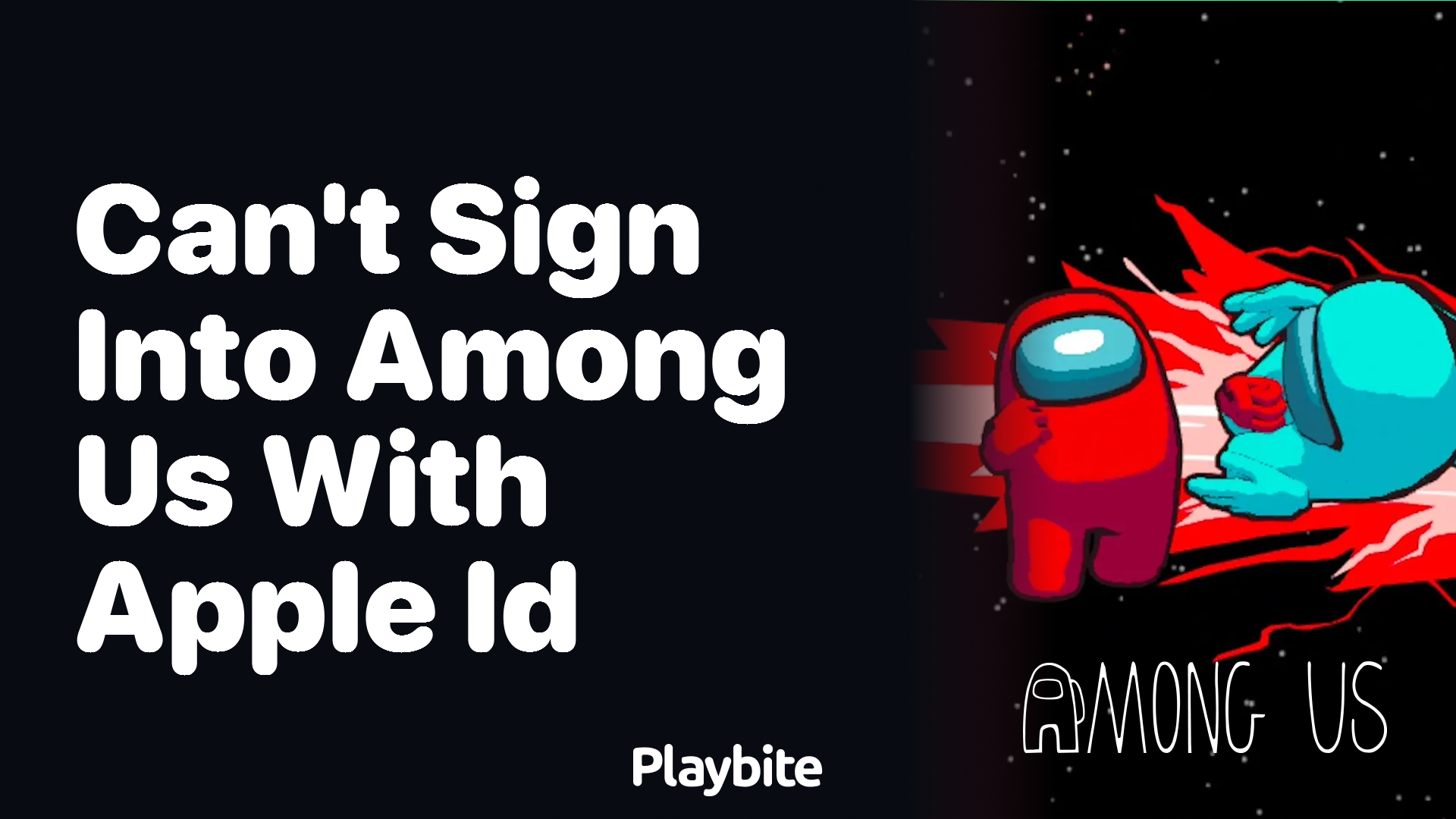 Can’t Sign into Among Us with Apple ID? Here’s What You Need to Know