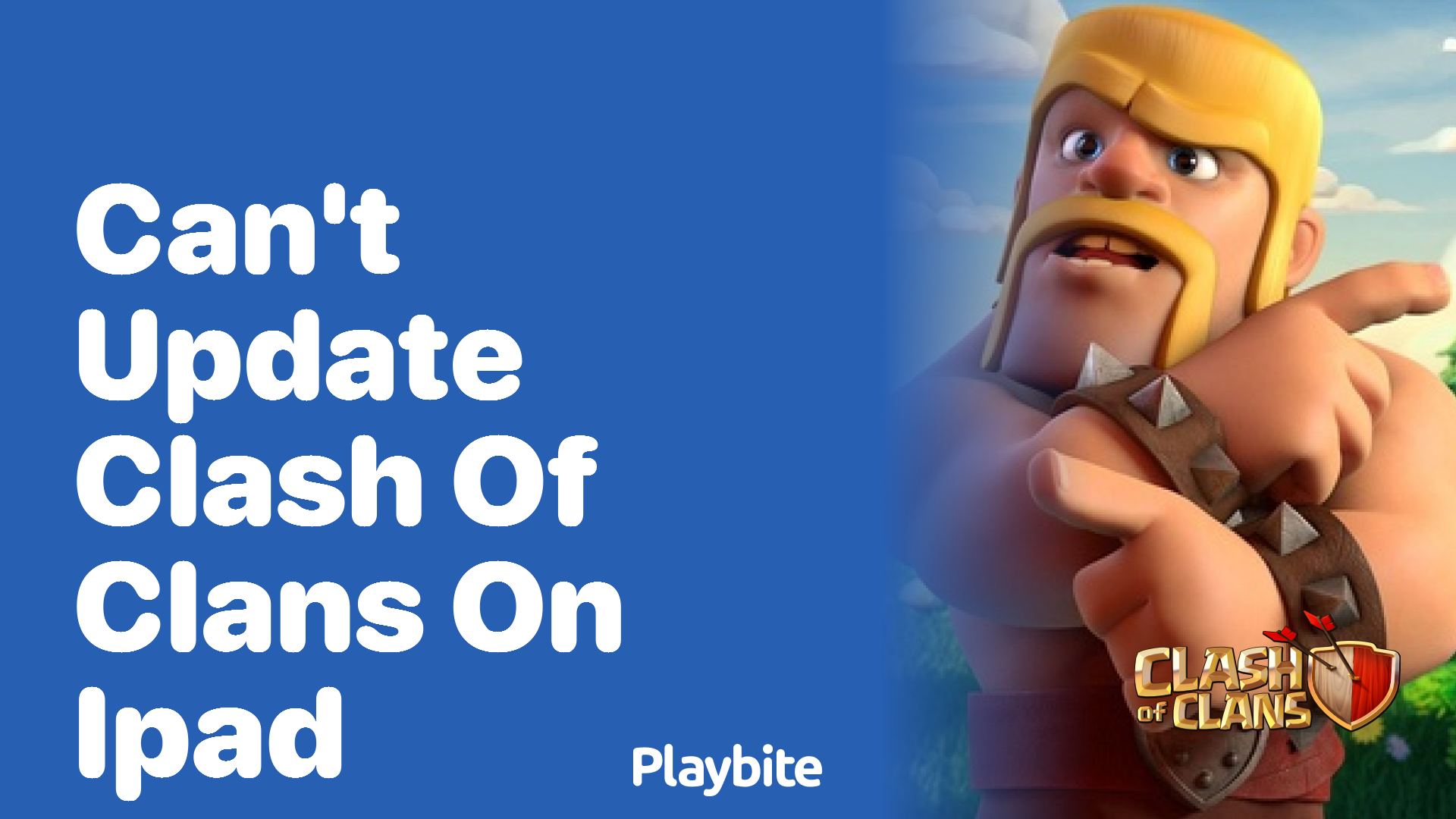 Can’t Update Clash of Clans on iPad? Here’s What You Need to Know