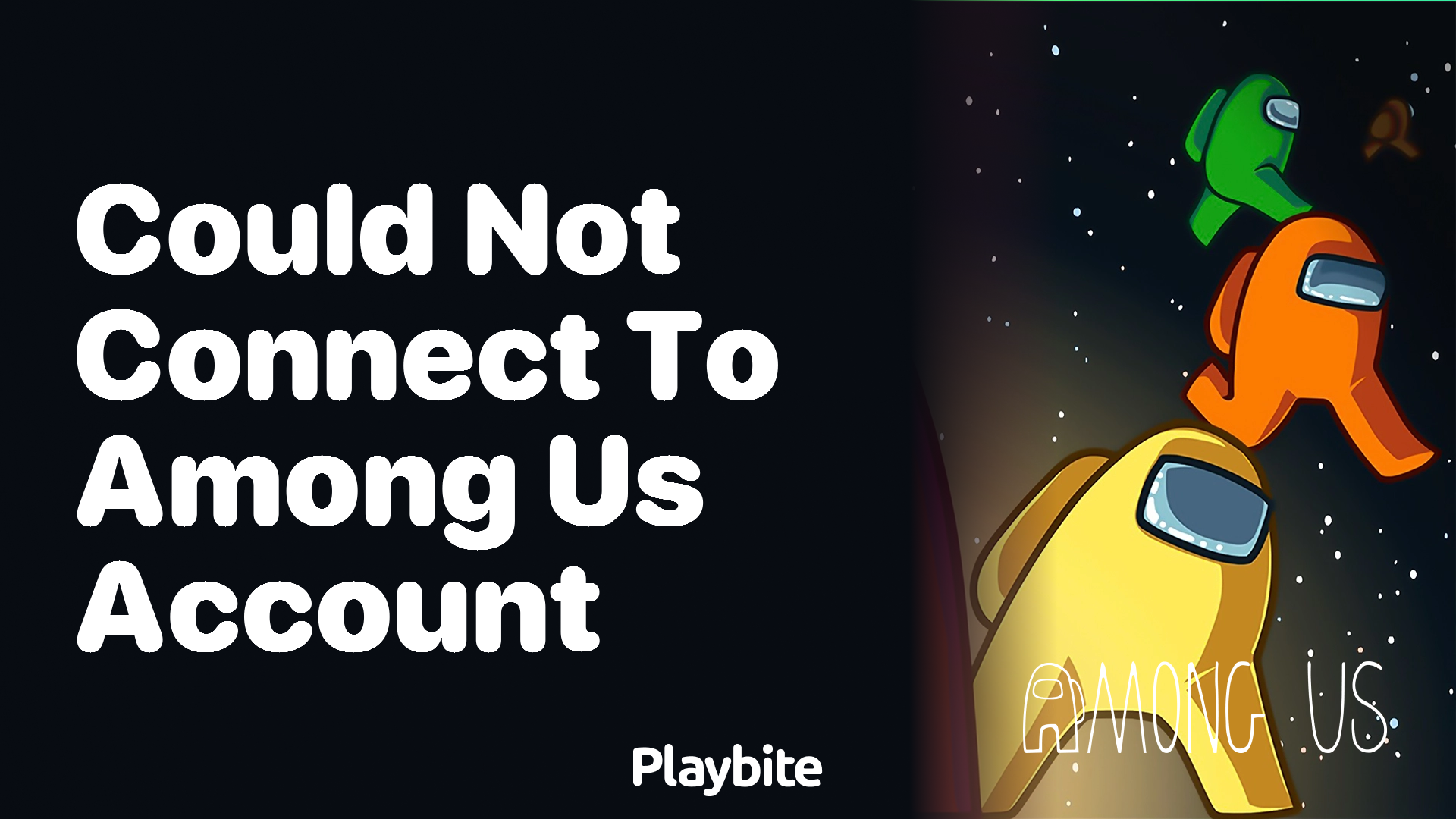 Fixing the Issue: Couldn’t Connect to Among Us Account