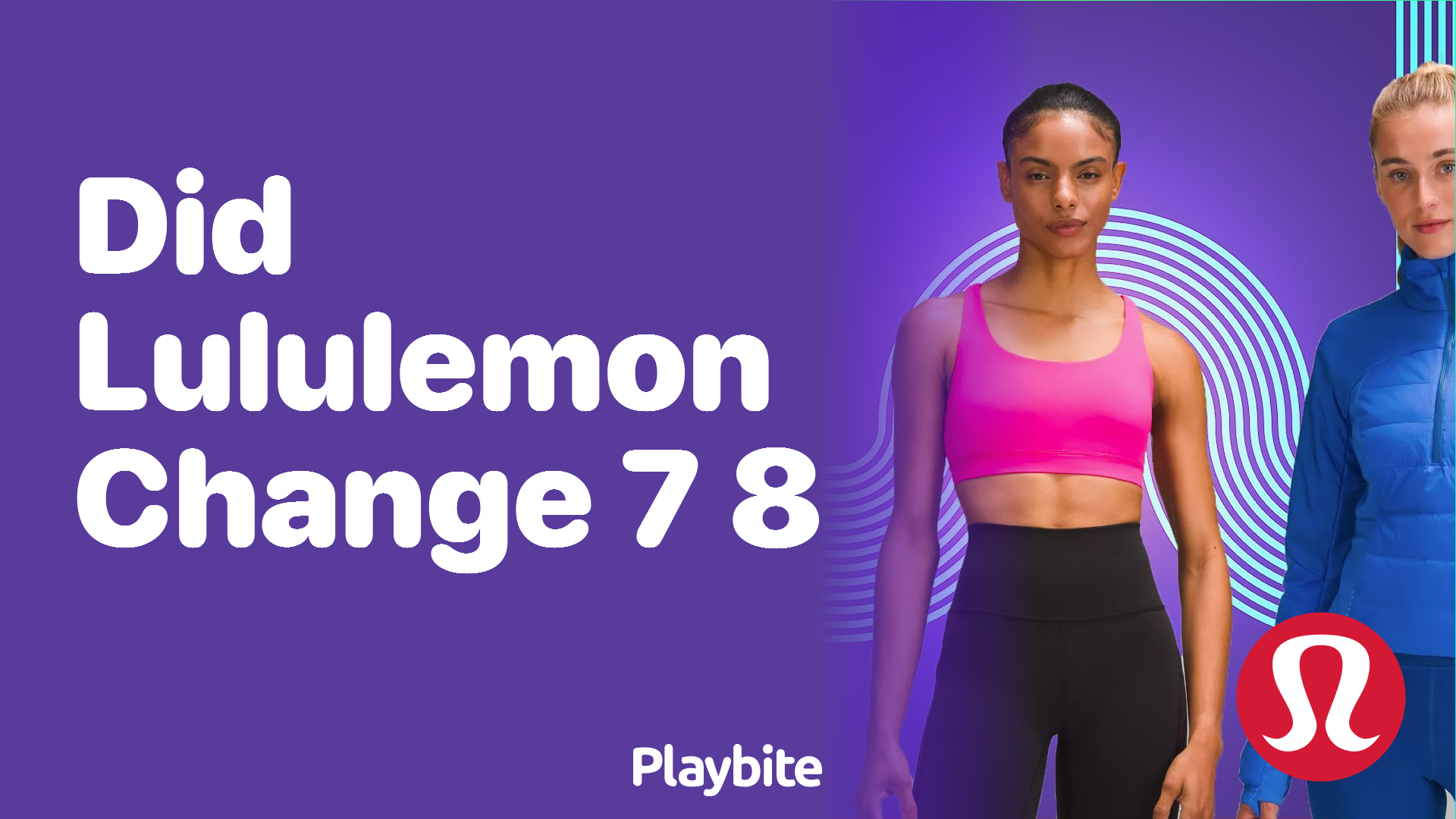 Did Lululemon Change Their Sizing for 7/8 Leggings? - Playbite