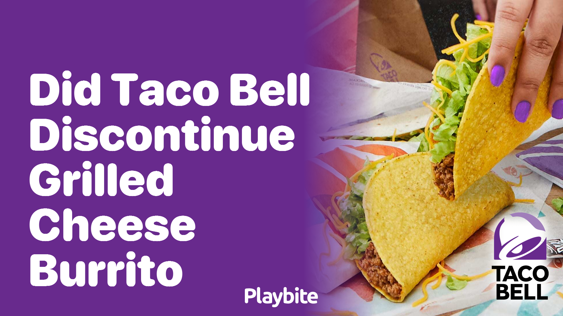Did Taco Bell Discontinue the Grilled Cheese Burrito?