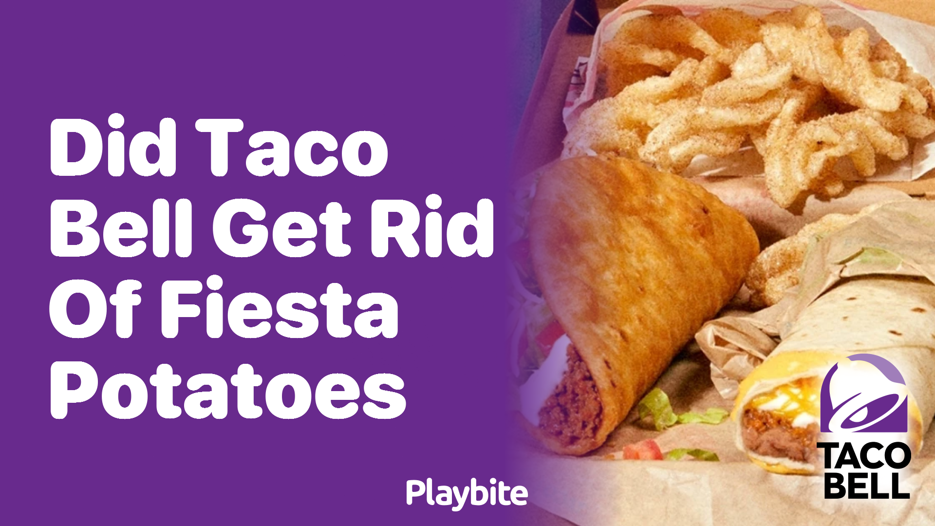 Did Taco Bell Get Rid of Fiesta Potatoes?