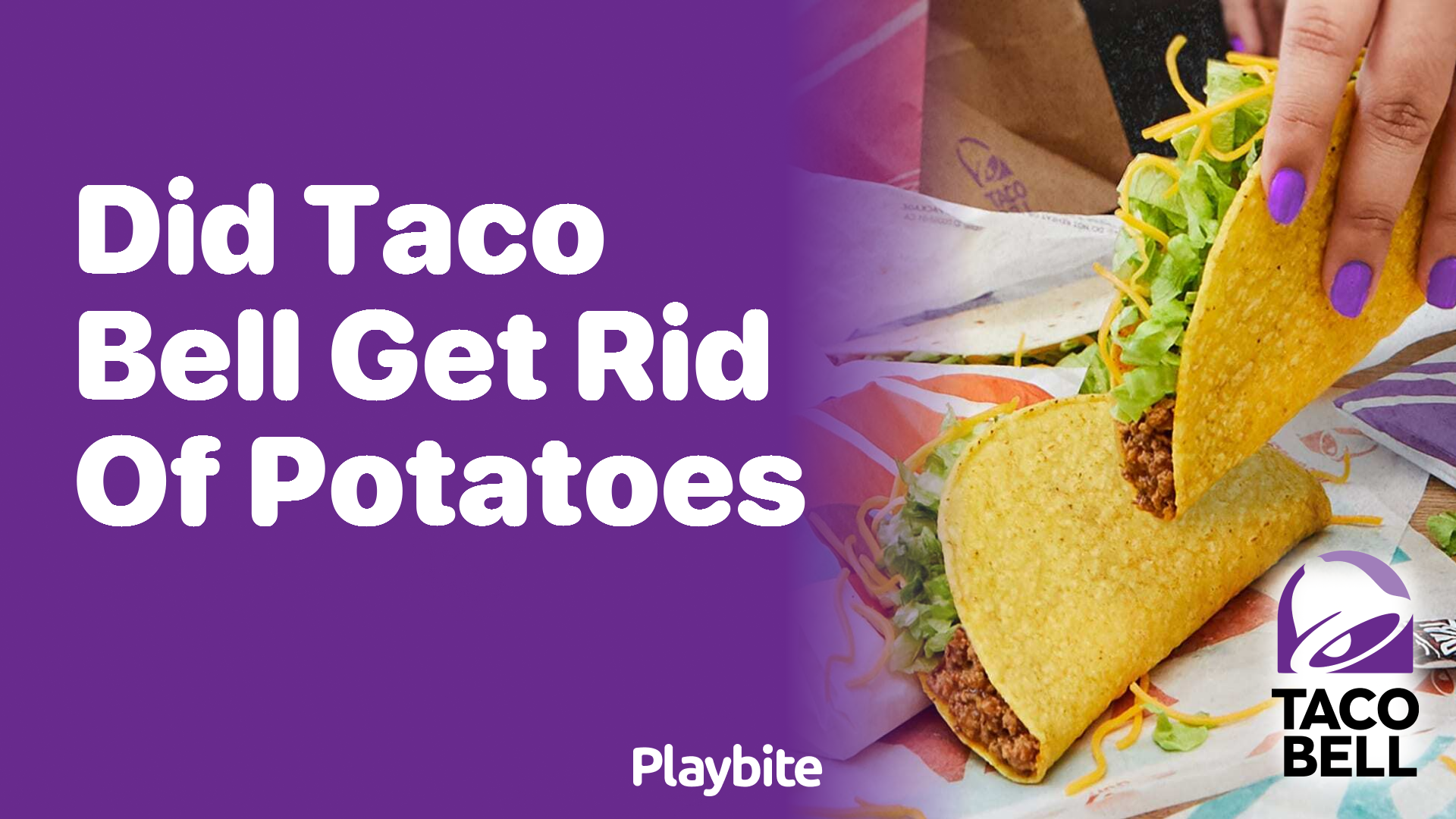 Did Taco Bell Get Rid of Potatoes? Unwrapping the Truth