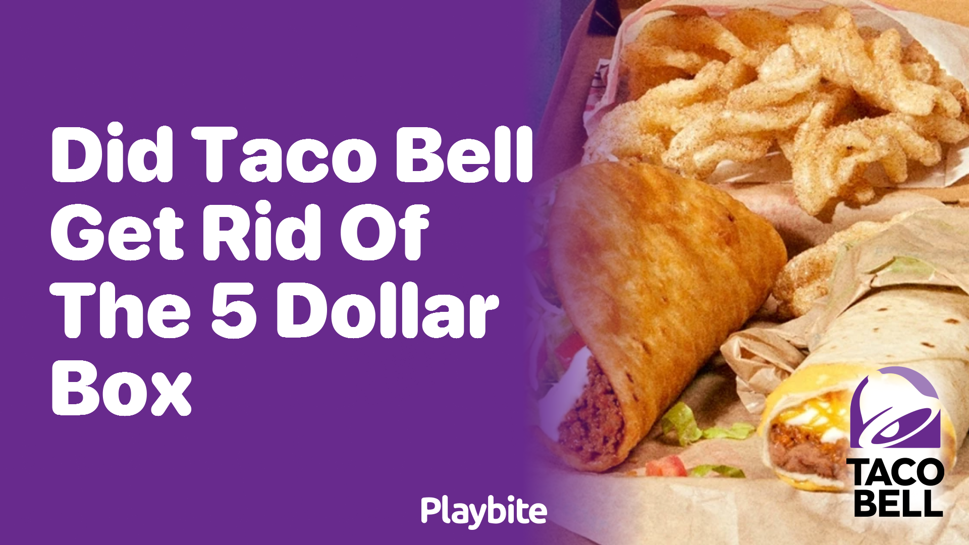 Did Taco Bell Get Rid of the $5 Box?