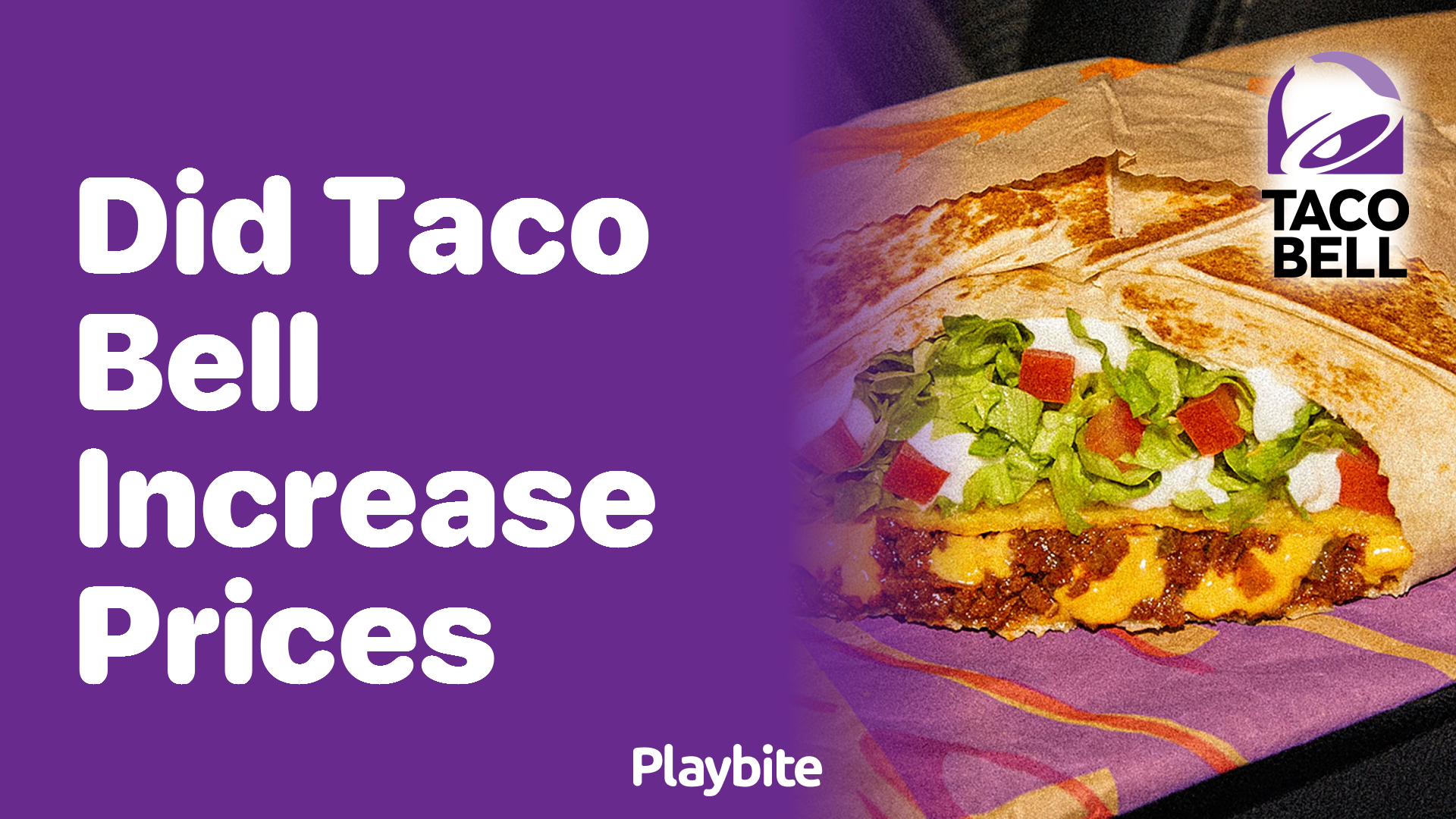Did Taco Bell Increase Prices? Here’s What You Need to Know