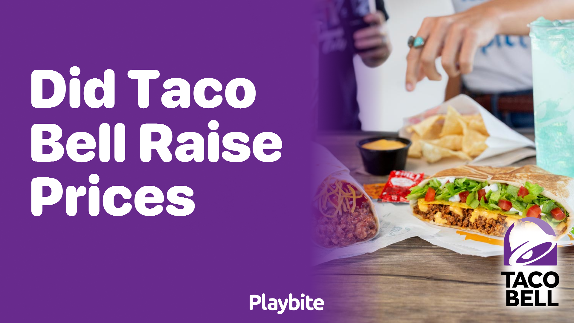 Did Taco Bell Raise Prices? Here’s What You Need to Know
