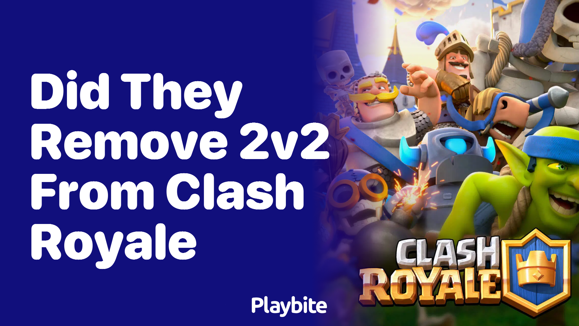 Did They Remove 2v2 From Clash Royale? Here’s What You Need to Know