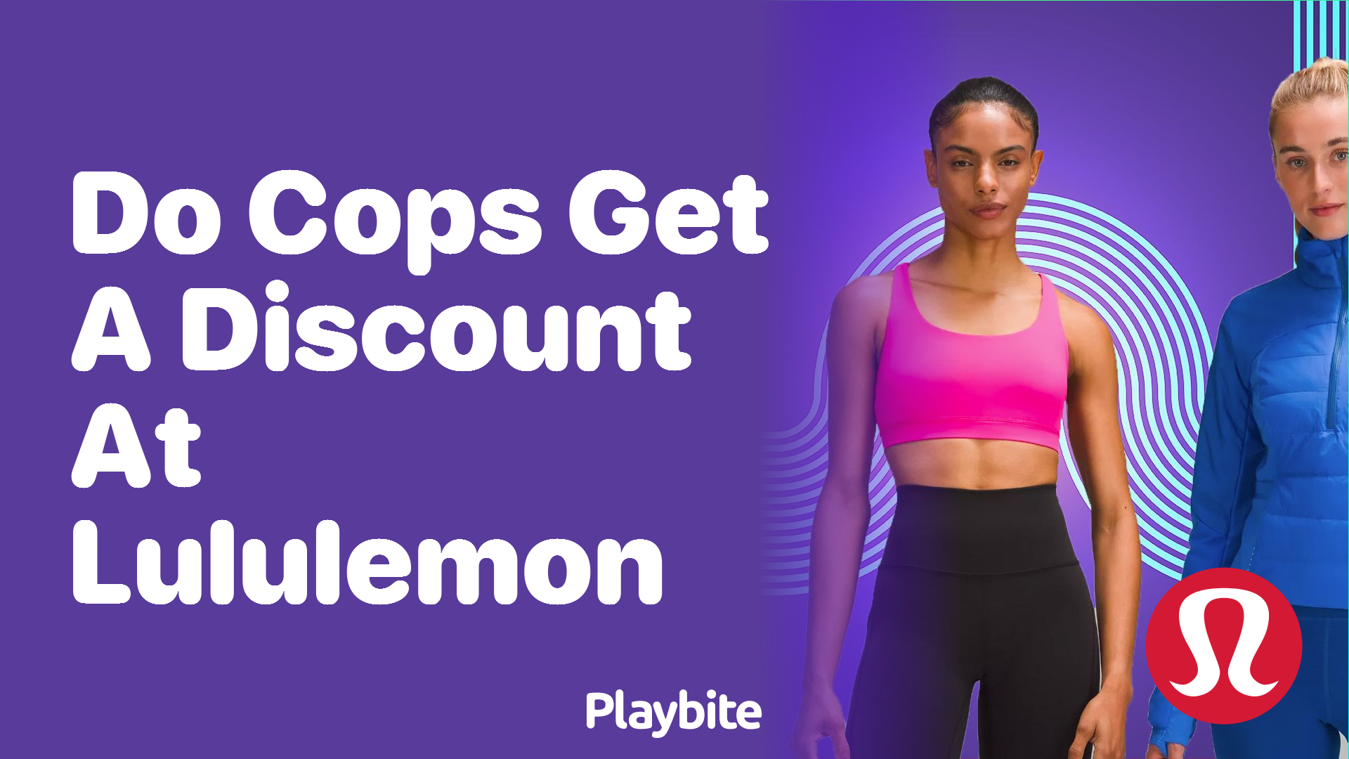 Do Cops Get a Discount at Lululemon? Unveiling an Exclusive Benefit