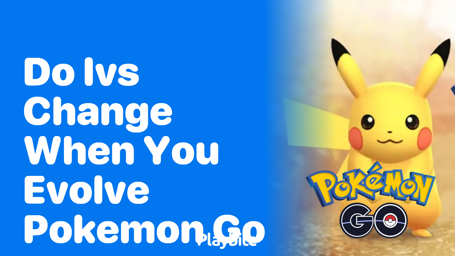 Do IVs Change When You Evolve Pokemon in Pokemon GO?