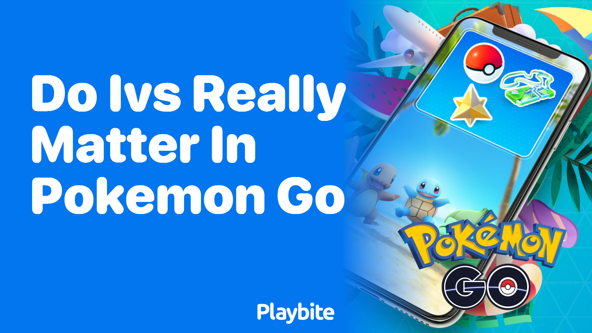 Do IVs Really Matter in Pokemon GO?