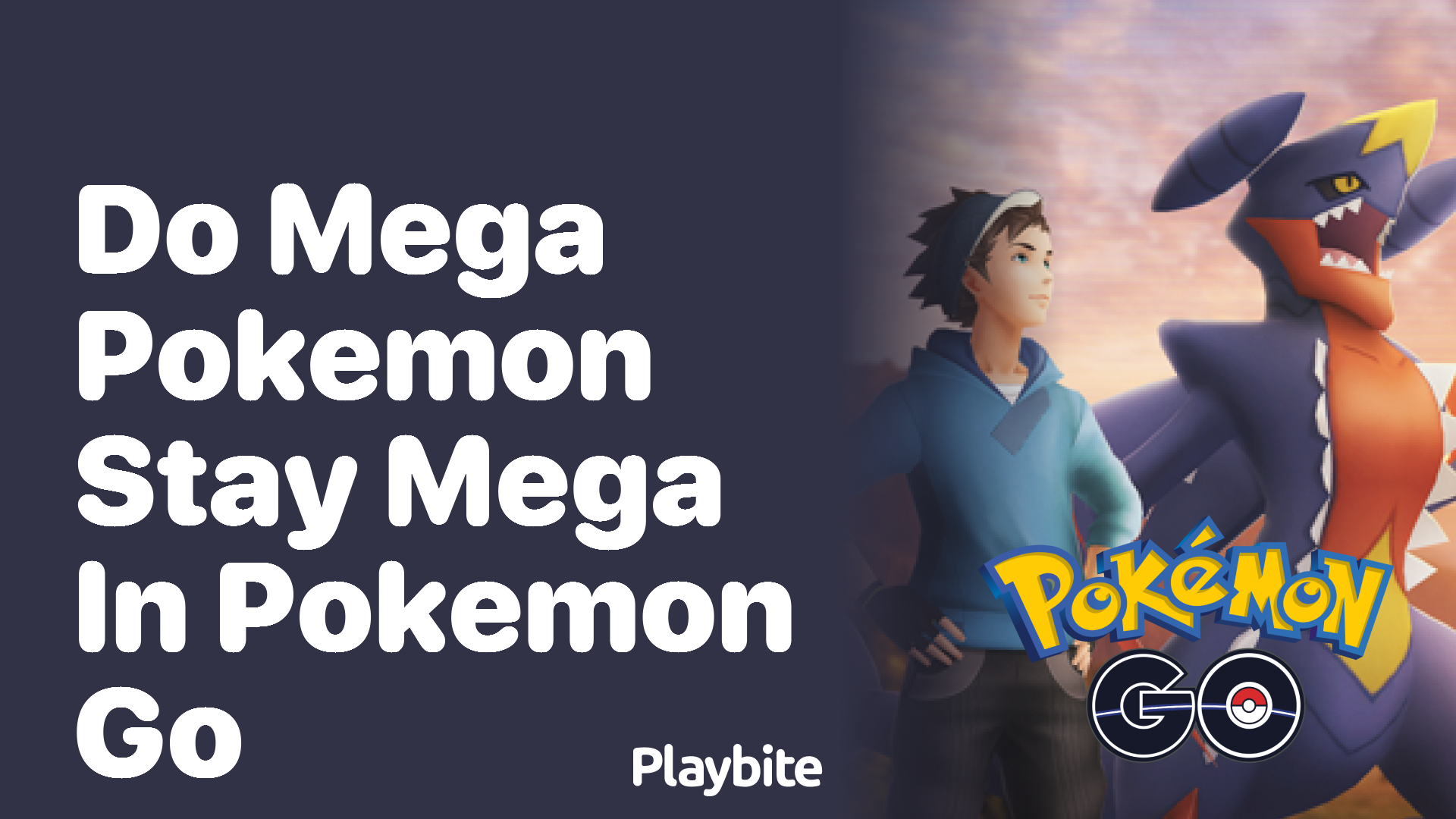 Do Mega Pokemon Stay Mega in Pokemon GO?
