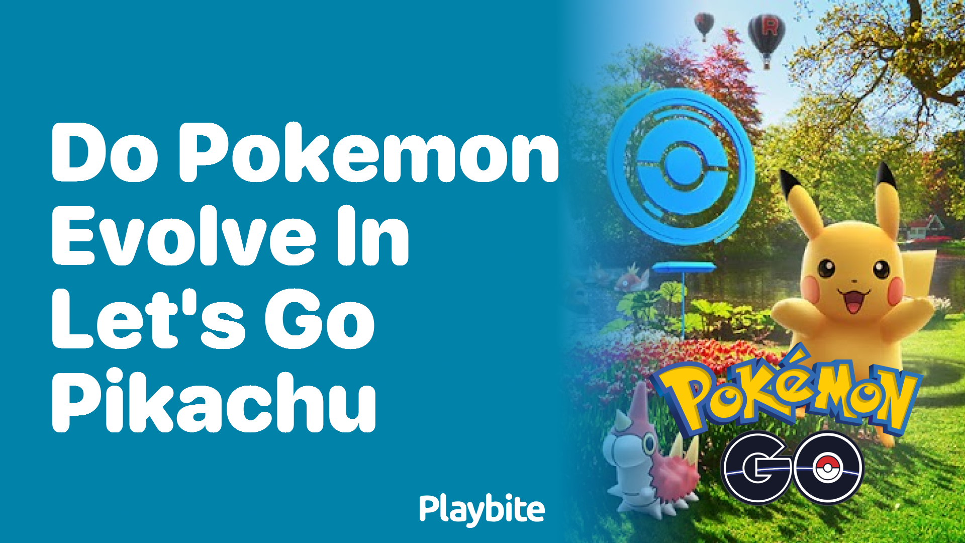 Do Pokemon Evolve in Let&#8217;s Go Pikachu?